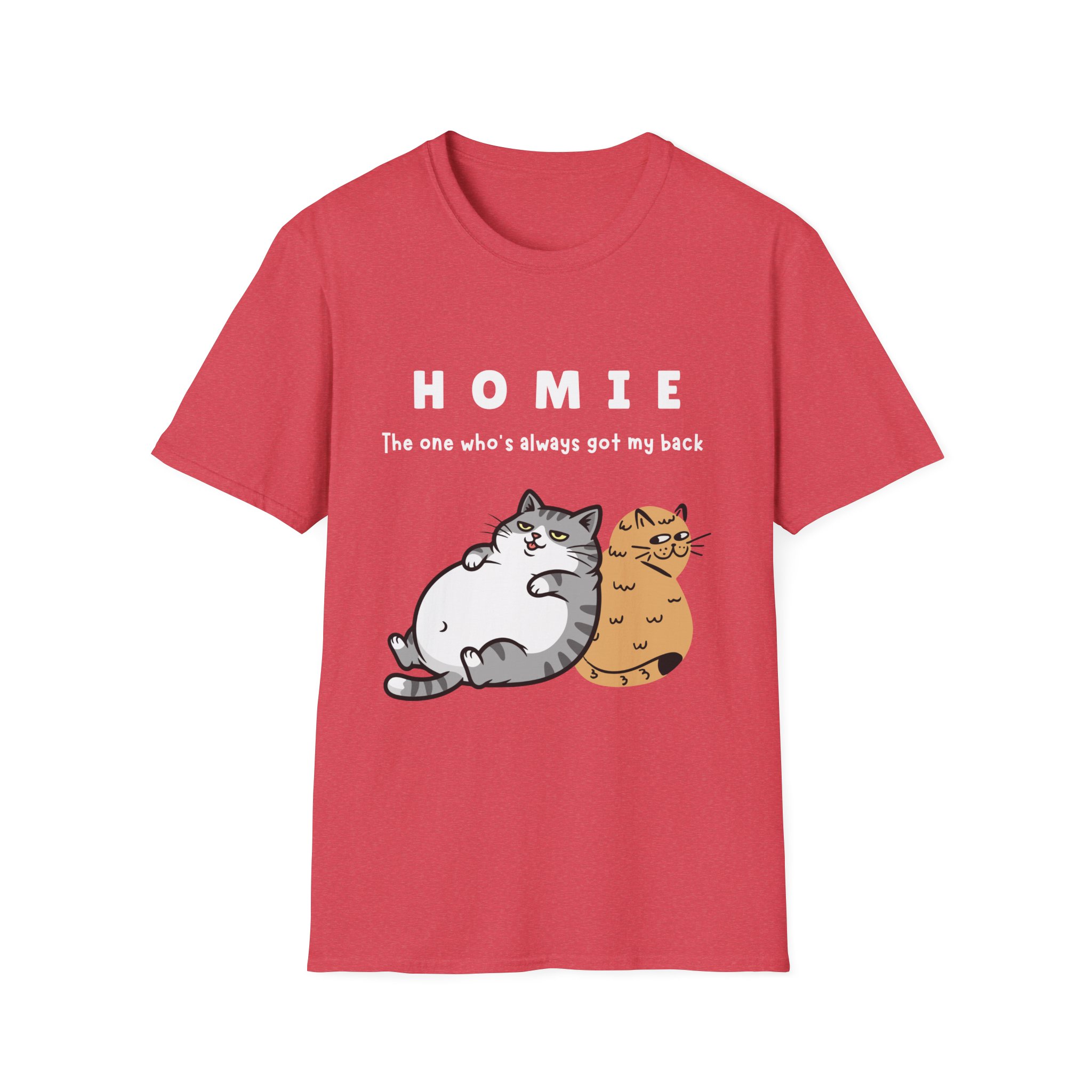 homie is the one who's always got my back funny cat friendship tee gildan 64000 softstyle t shirt homie is the one who's always got my back funny cat friendship tee gildan 64000 softstyle t shirt