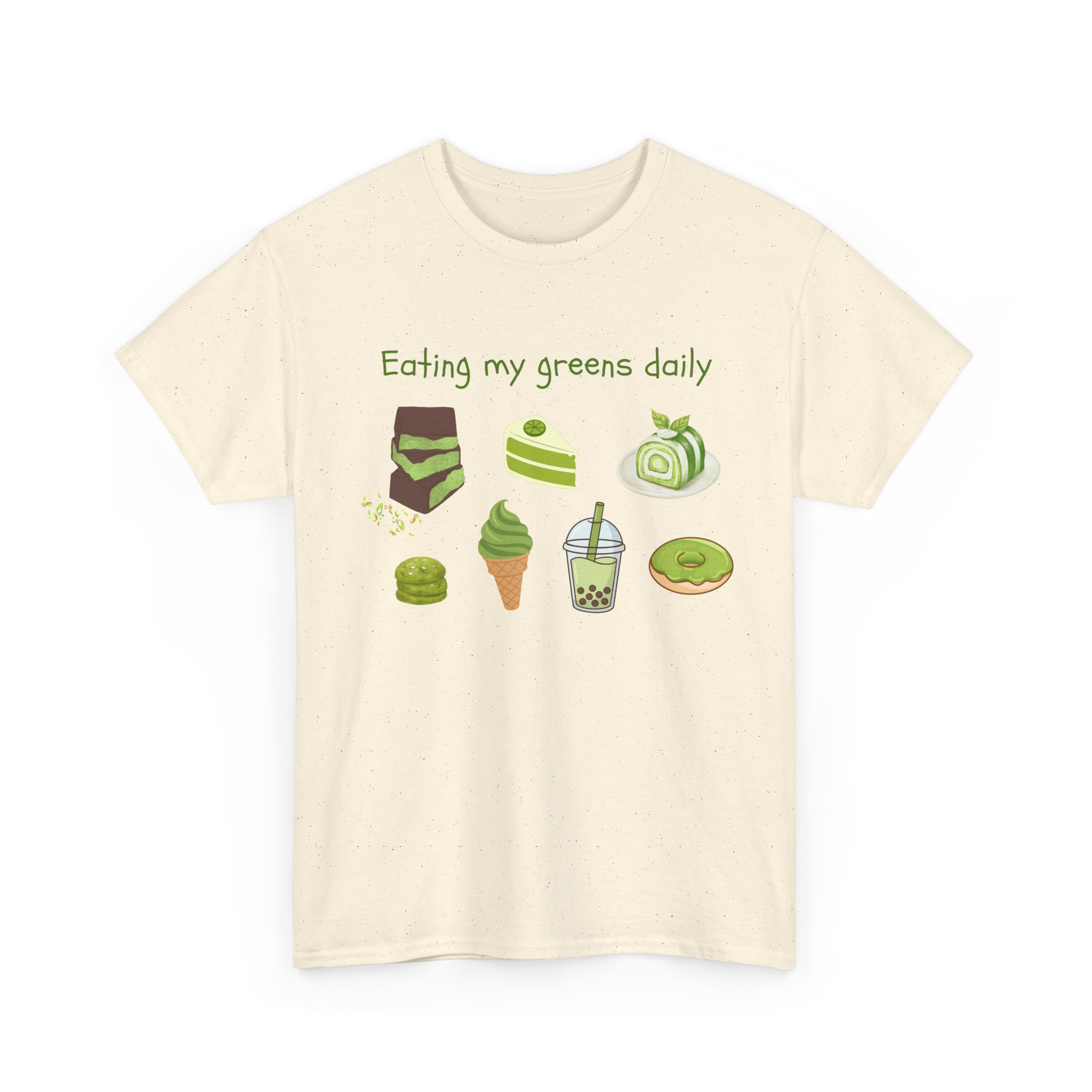 eat your greens daily dessert lover dubai chocolate matcha lover boba lover foodie graphic tee eat your greens daily dessert lover dubai chocolate matcha lover boba lover foodie graphic tee