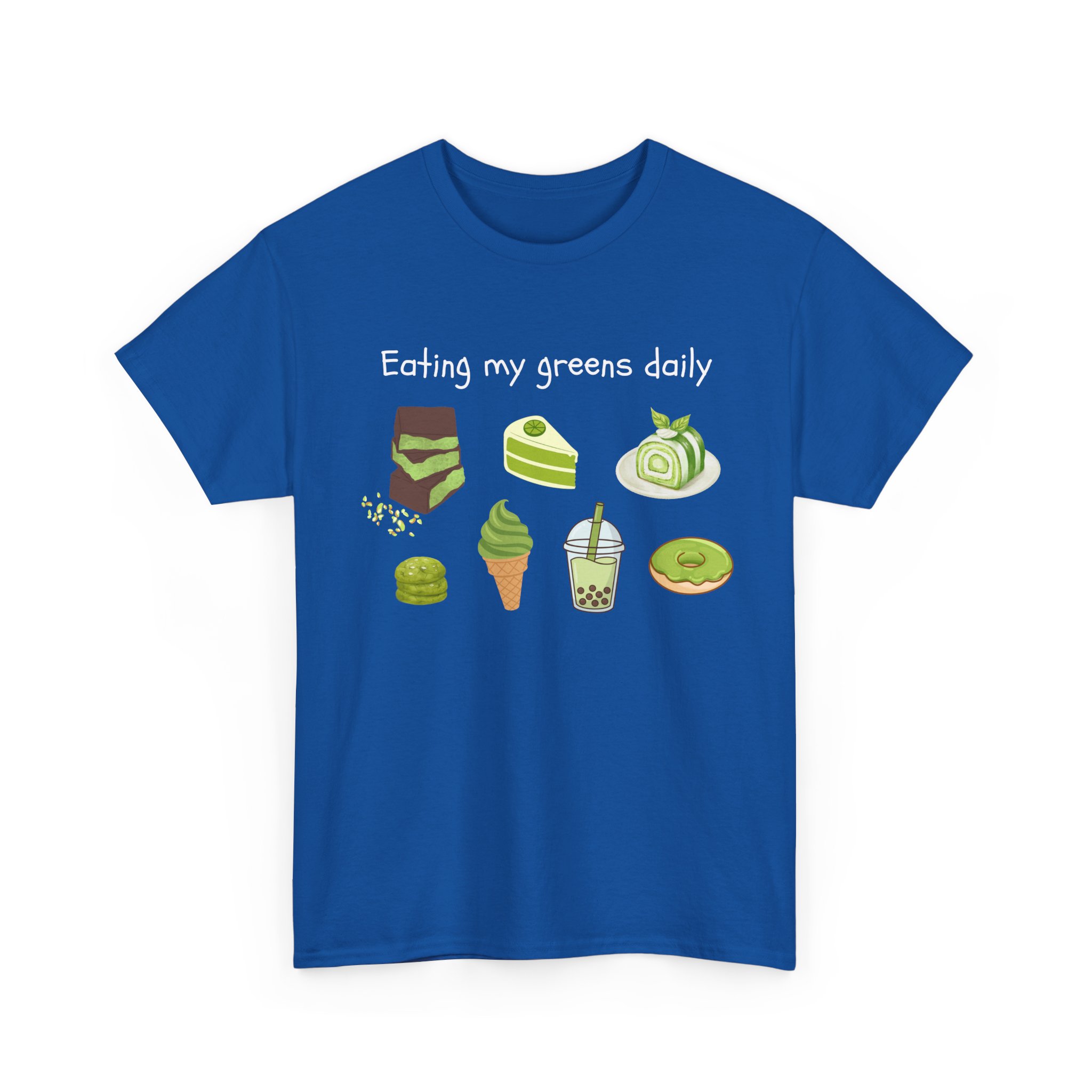 eat your greens daily dessert lover dubai chocolate matcha lover boba lover foodie graphic tee eat your greens daily dessert lover dubai chocolate matcha lover boba lover foodie graphic tee