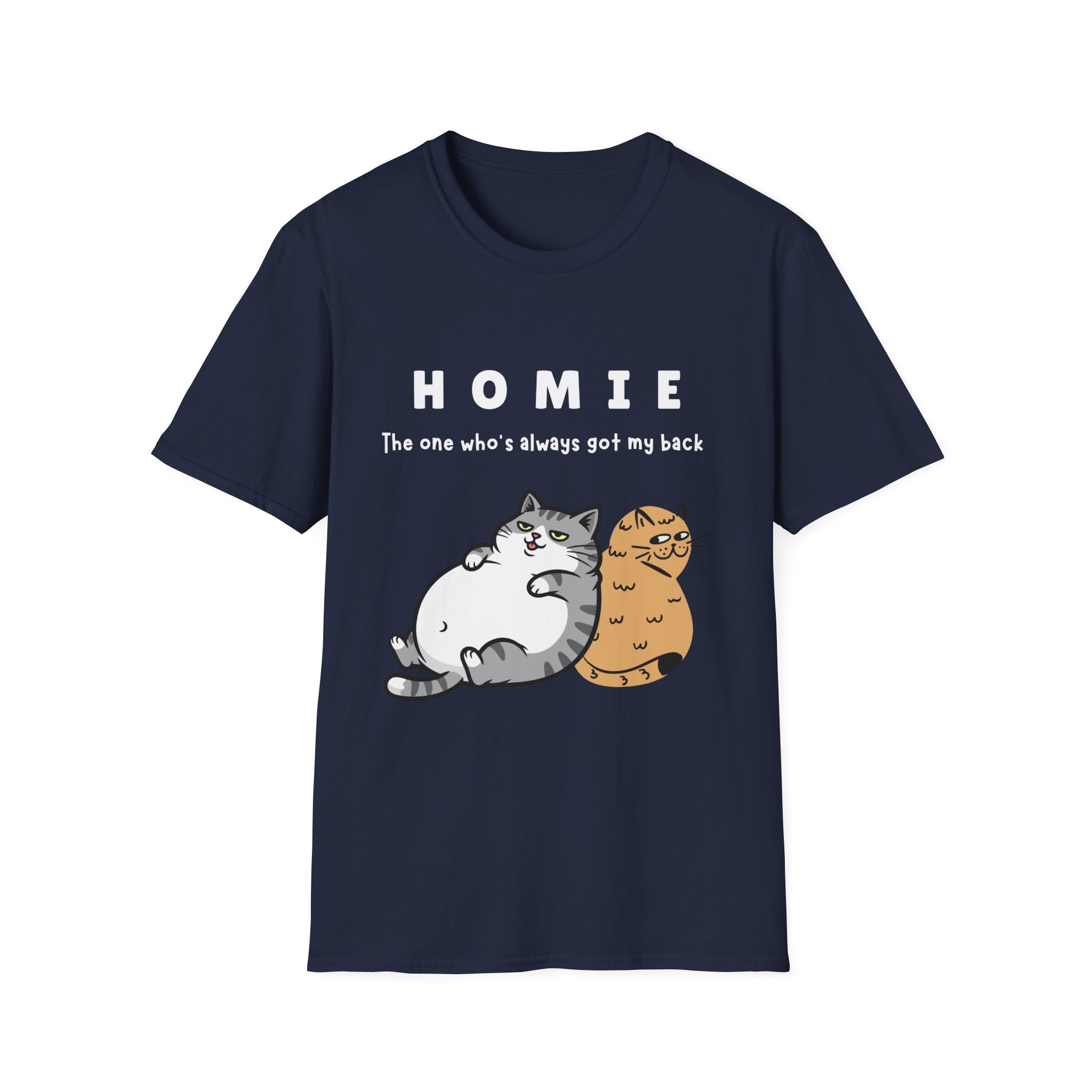 homie is the one who's always got my back funny cat friendship tee gildan 64000 softstyle t shirt homie is the one who's always got my back funny cat friendship tee gildan 64000 softstyle t shirt