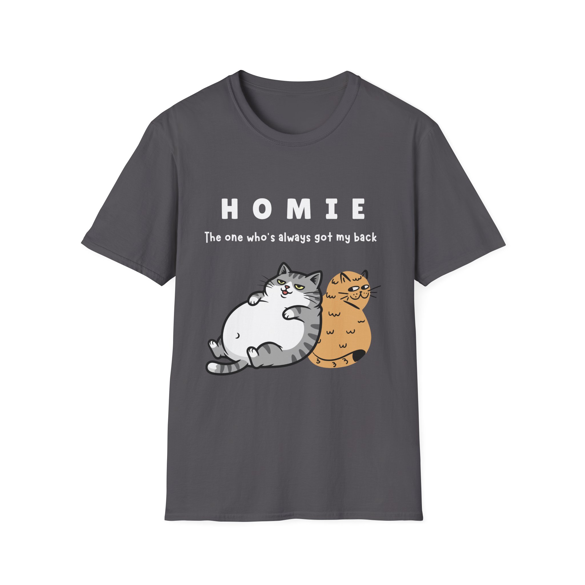 homie is the one who's always got my back funny cat friendship tee gildan 64000 softstyle t shirt homie is the one who's always got my back funny cat friendship tee gildan 64000 softstyle t shirt