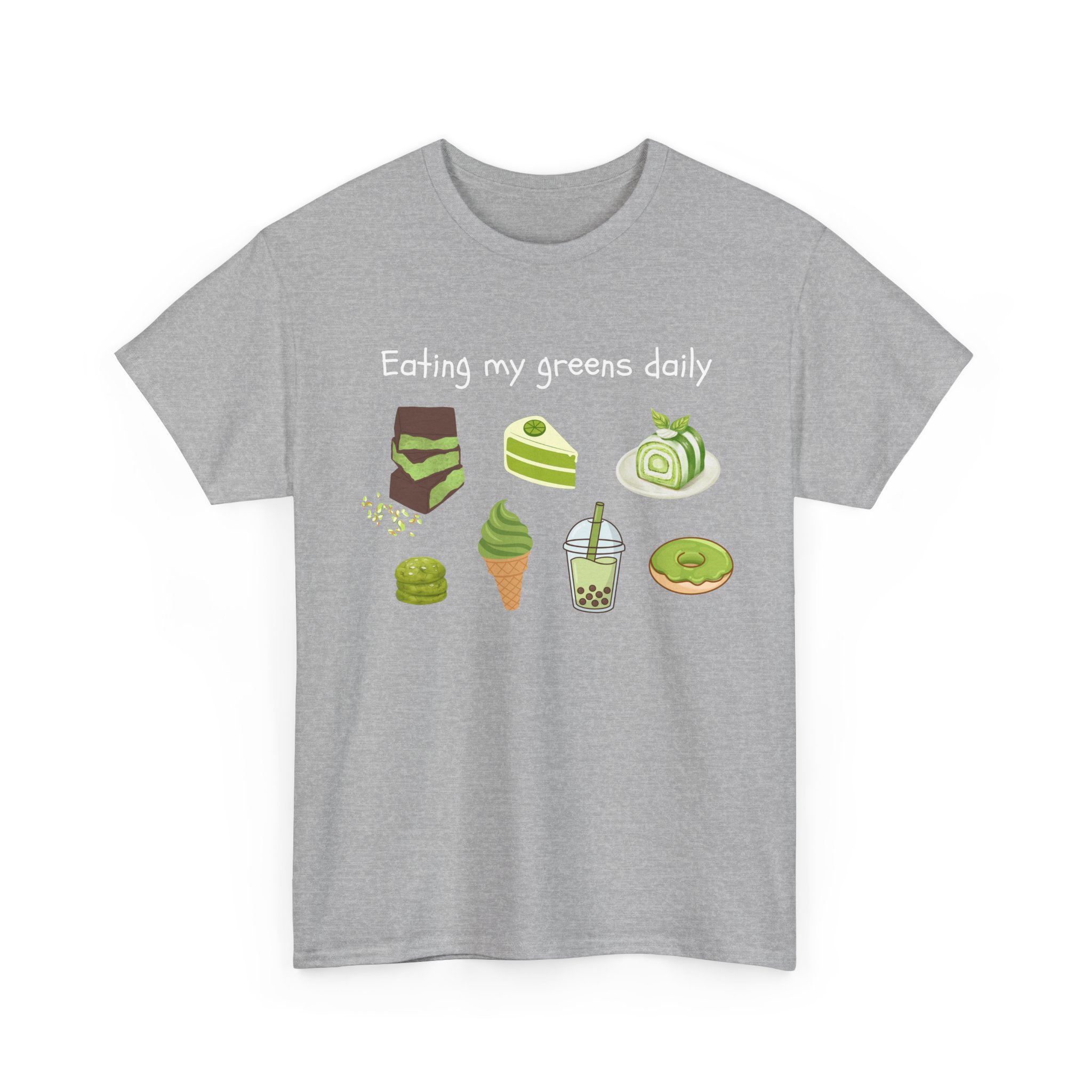 eat your greens daily dessert lover dubai chocolate matcha lover boba lover foodie graphic tee eat your greens daily dessert lover dubai chocolate matcha lover boba lover foodie graphic tee
