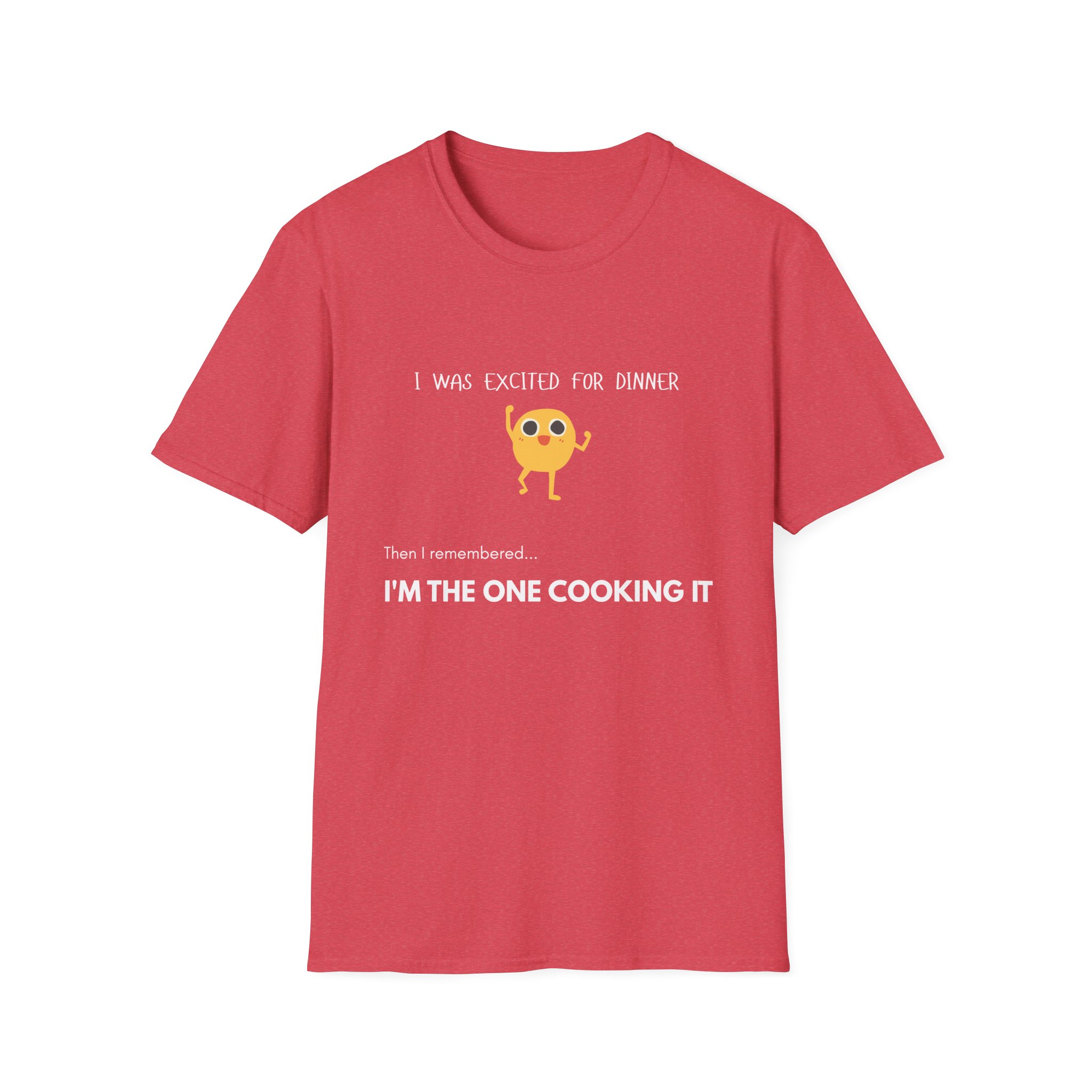 i was excited for dinner until i remembered i’m the one cooking it t shirt funny family life graphic tee gildan 64000 i was excited for dinner until i remembered i’m the one cooking it t shirt funny family life graphic tee gildan 64000