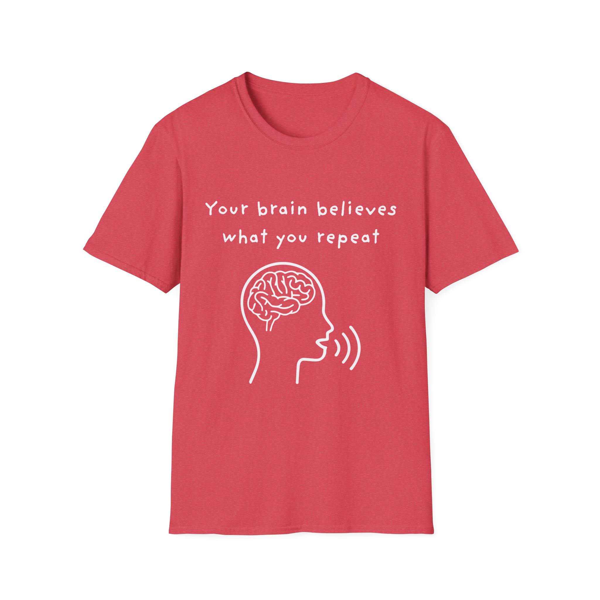 your brain believes what you repeat neuroplasticity self growth mindset shirt positive affirmation tee motivational inspirational t shirt graphic tee gildan 64000 your brain believes what you repeat neuroplasticity self growth mindset shirt positive affirmation tee motivational inspirational t shirt graphic tee gildan 64000