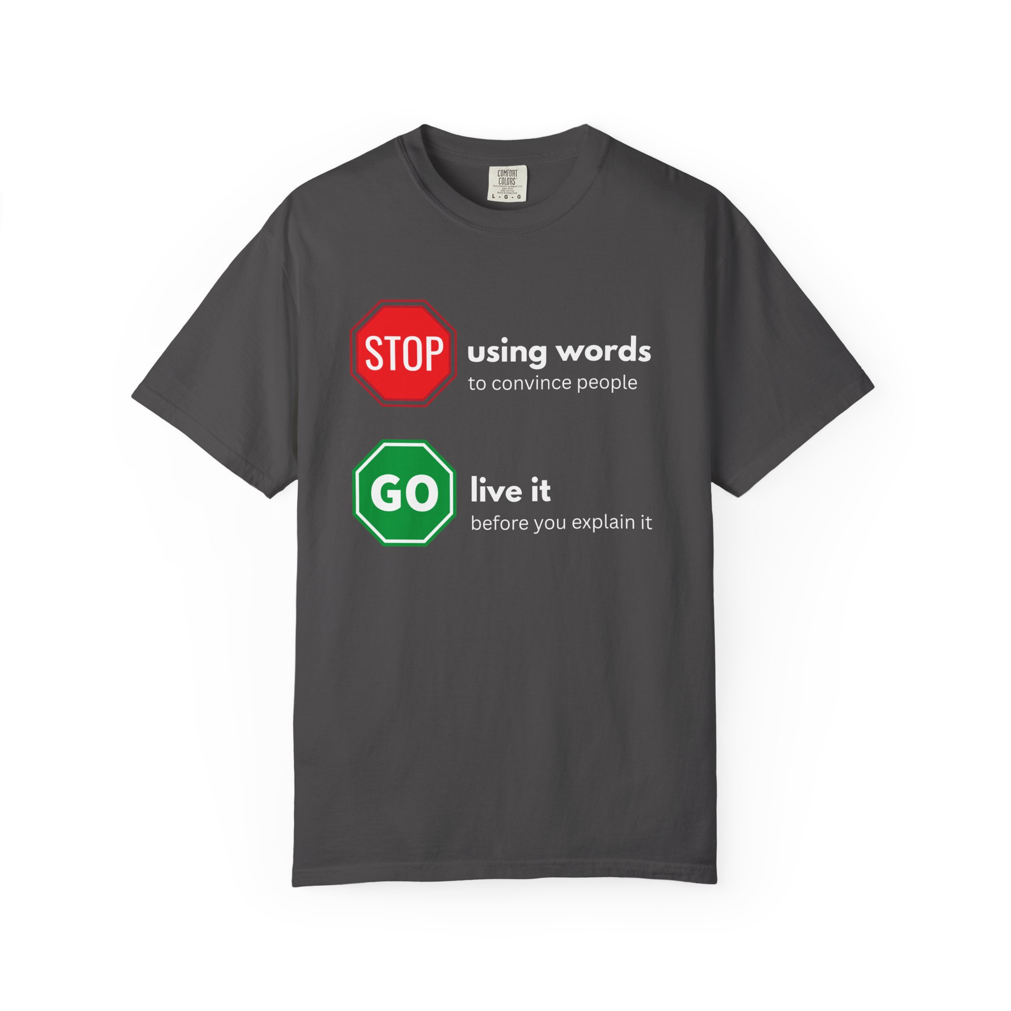 stop using words go live it – actions speak louder than words motivational street sign comfort colors 1717 graphic t shirt stop using words go live it – actions speak louder than words motivational street sign comfort colors 1717 graphic t shirt
