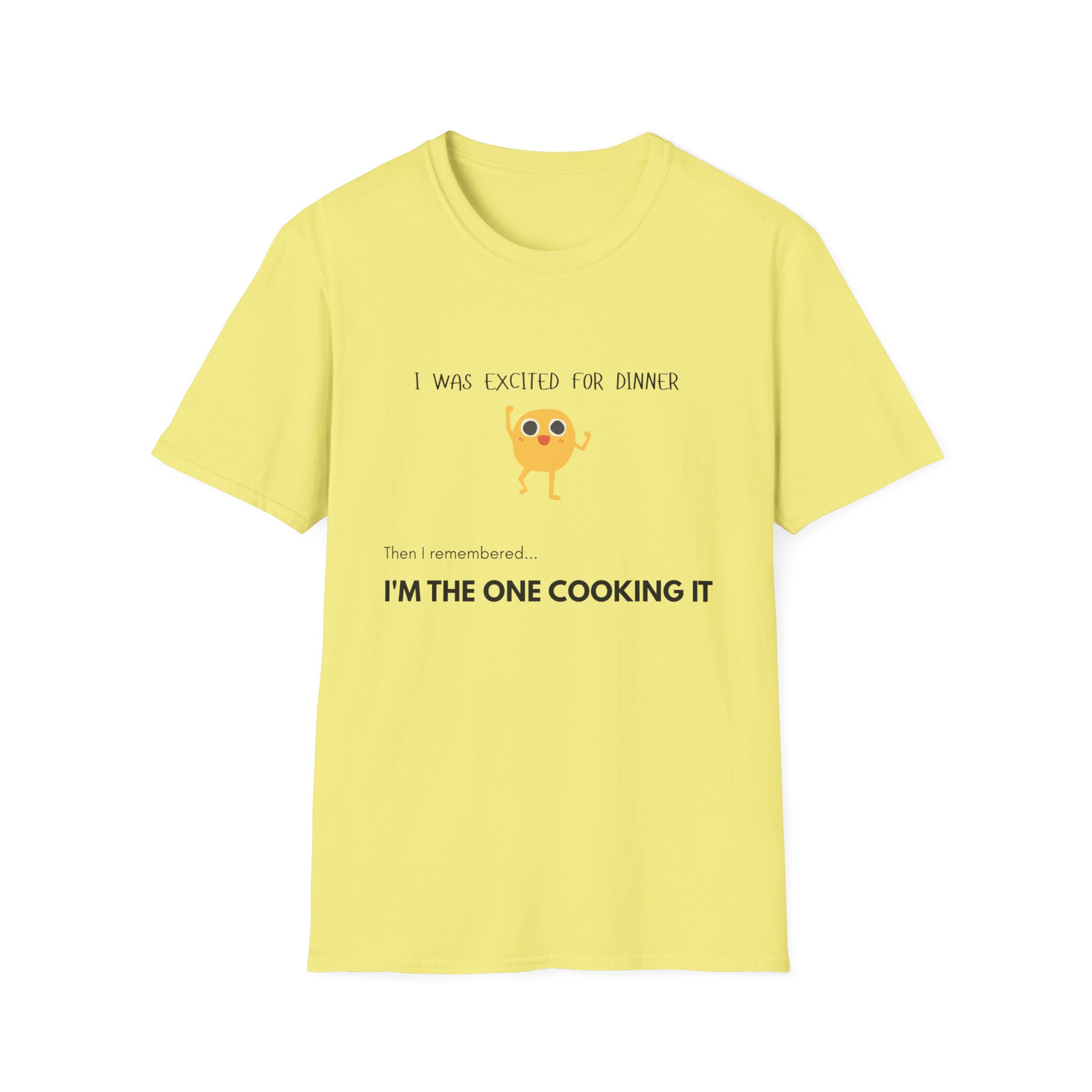 i was excited for dinner until i remembered i’m the one cooking it t shirt funny family life graphic tee gildan 64000 i was excited for dinner until i remembered i’m the one cooking it t shirt funny family life graphic tee gildan 64000