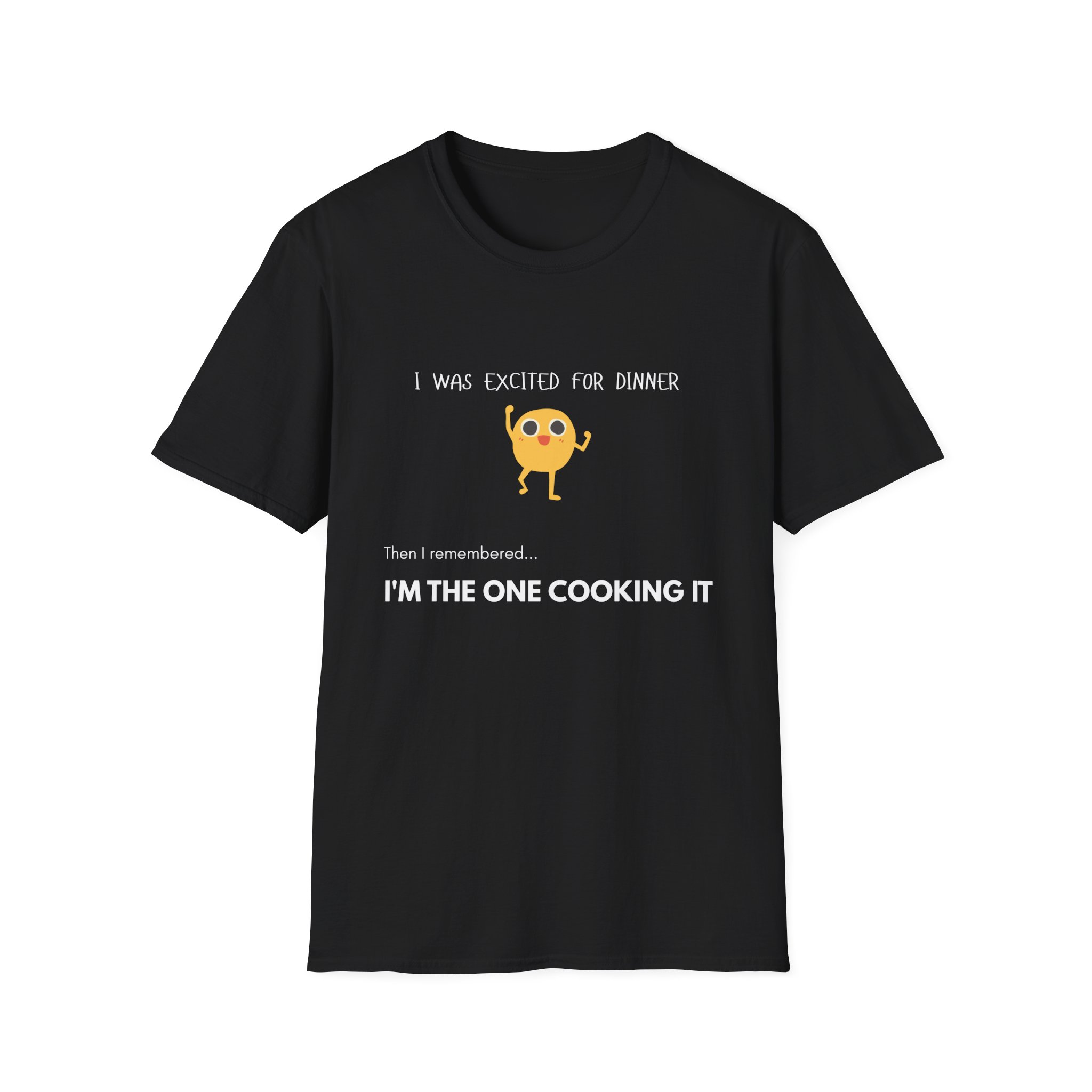 i was excited for dinner until i remembered i’m the one cooking it t shirt funny family life graphic tee gildan 64000 i was excited for dinner until i remembered i’m the one cooking it t shirt funny family life graphic tee gildan 64000
