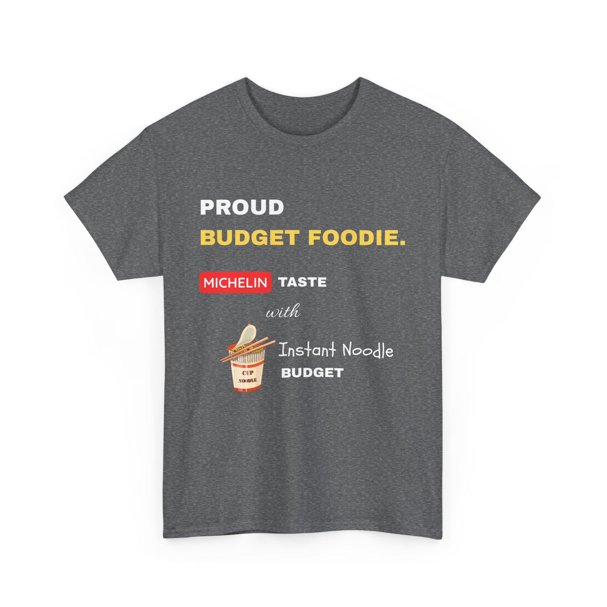 proud budget foodie michelin taste instant noodle budget funny foodie t shirt gildan 5000 proud budget foodie michelin taste instant noodle budget funny foodie t shirt gildan 5000