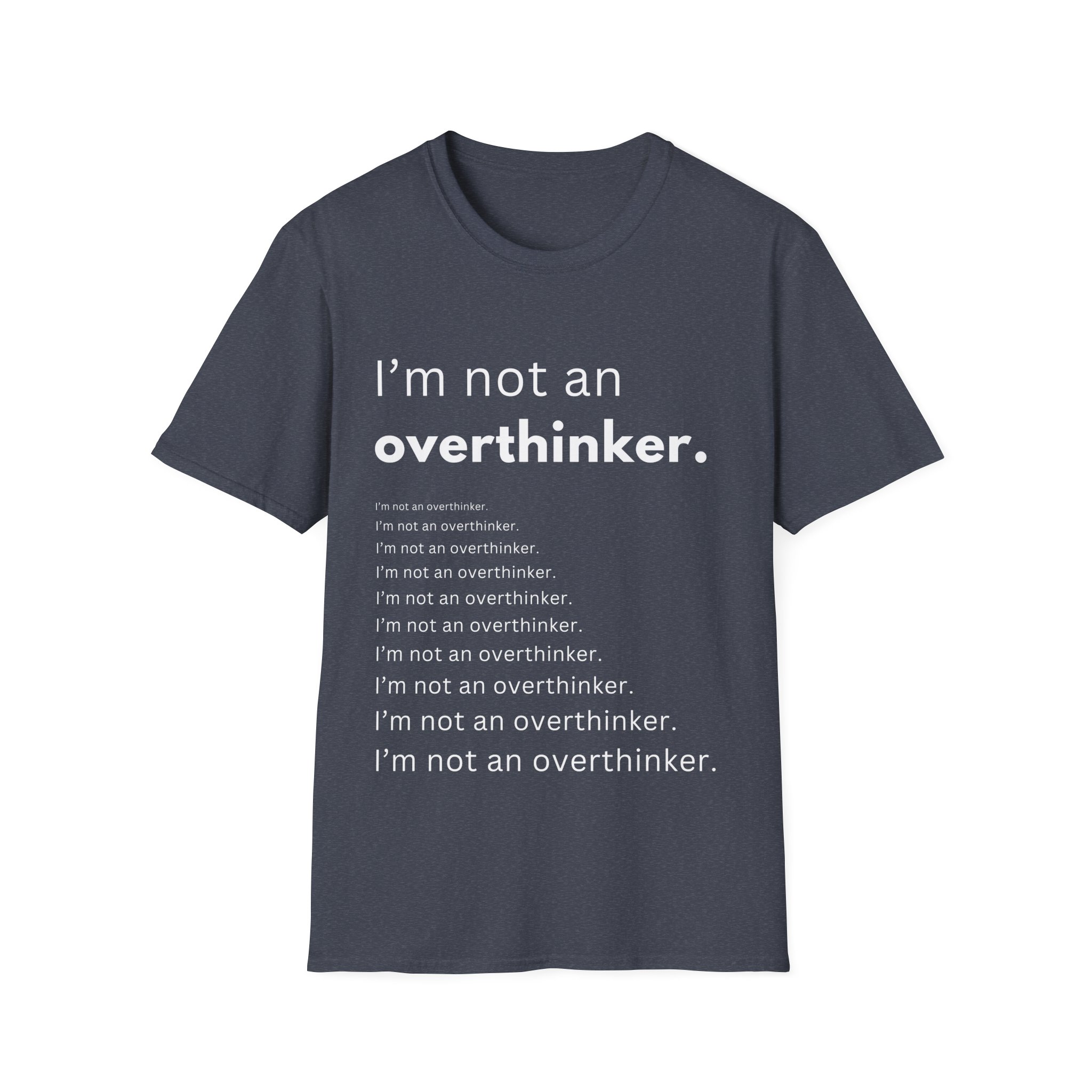 i’m not an overthinker funny anxiety t shirt overthinking humor tee gildan 64000 i’m not an overthinker funny anxiety t shirt overthinking humor tee gildan 64000
