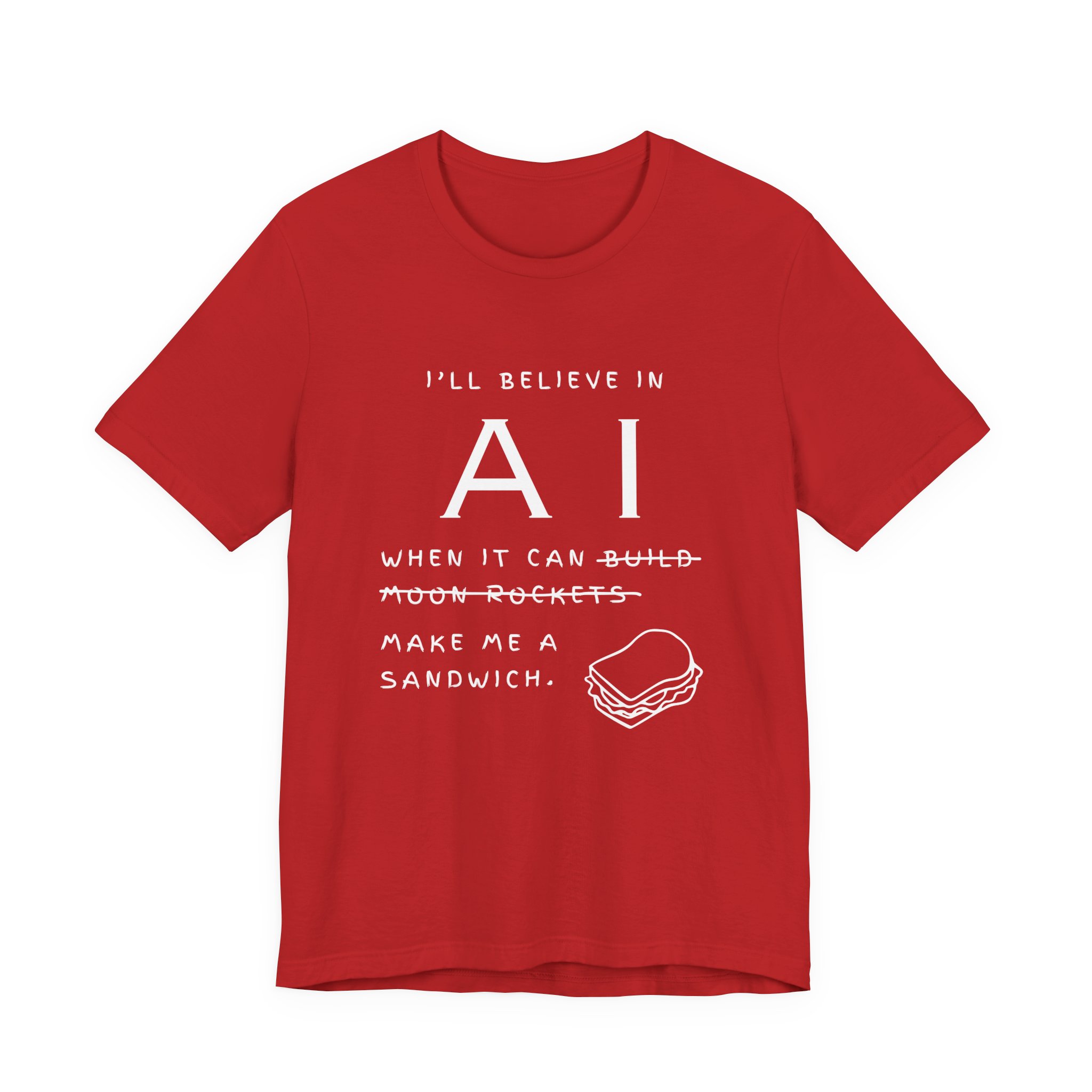 funny ai sandwich t shirt – “i’ll believe in ai when it makes me a sandwich” bella + canvas 3001 graphic tee funny ai sandwich t shirt – “i’ll believe in ai when it makes me a sandwich” bella + canvas 3001 graphic tee