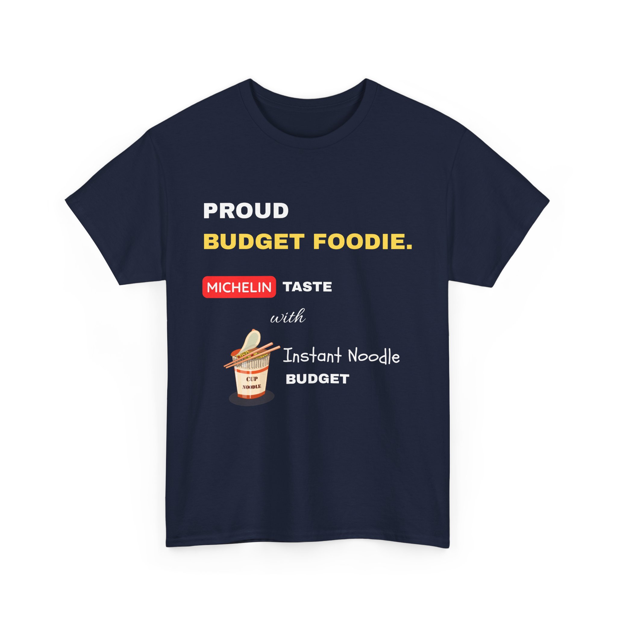 proud budget foodie michelin taste instant noodle budget funny foodie t shirt gildan 5000 proud budget foodie michelin taste instant noodle budget funny foodie t shirt gildan 5000