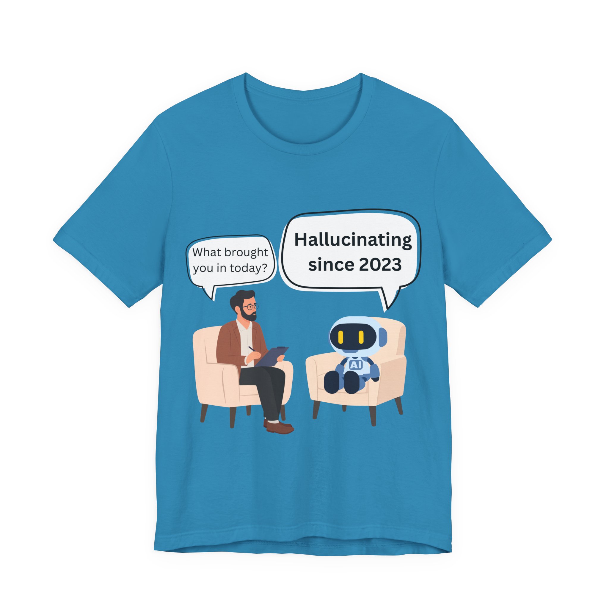 funny ai hallucination meme ai therapy robot meets therapist t shirt hallucinating since 2023 graphic tee tech humor shirt bella + canvas 3001 funny ai hallucination meme ai therapy robot meets therapist t shirt hallucinating since 2023 graphic tee tech humor shirt bella + canvas 3001