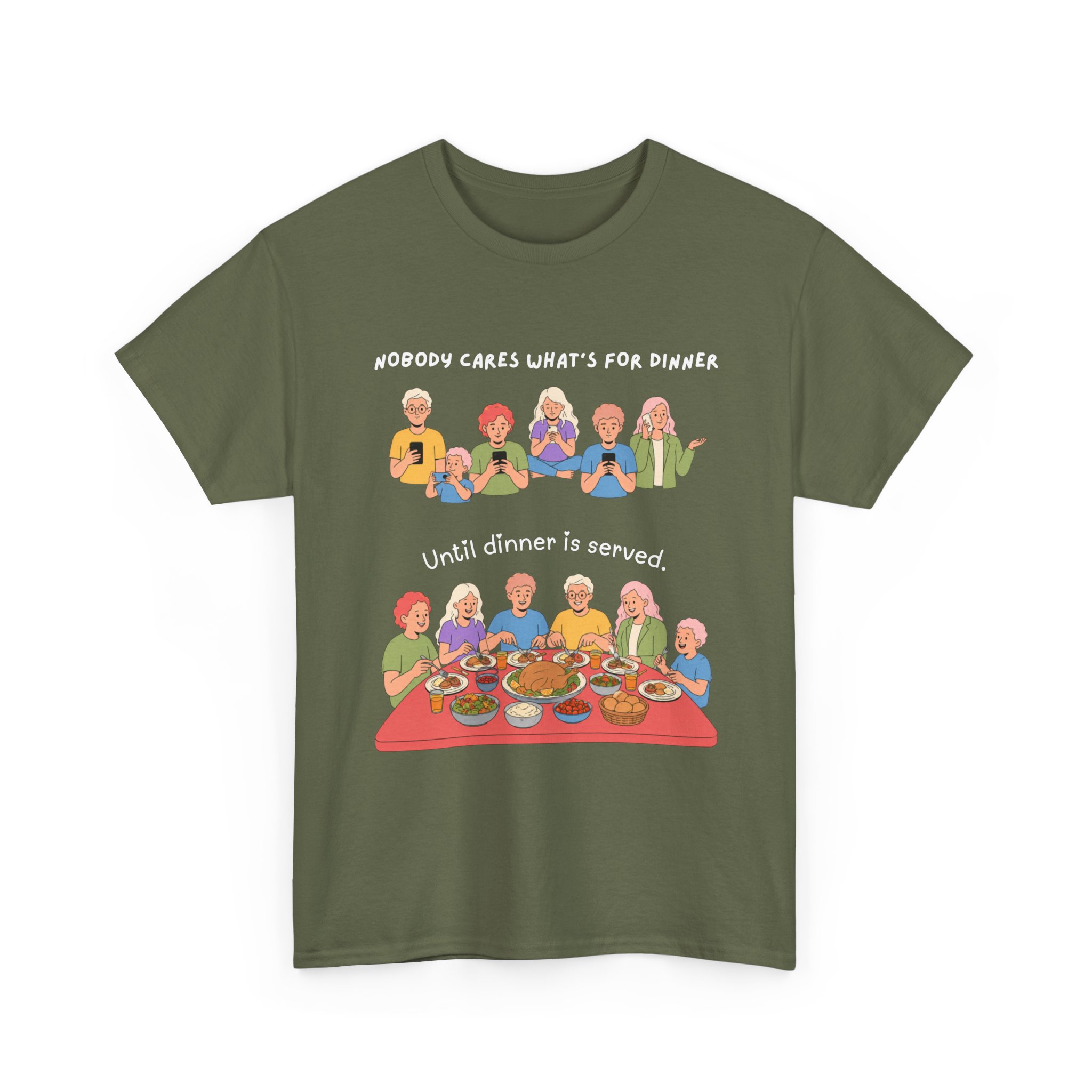 nobody cares what's for dinner until dinner is served t shirt funny family dinner humor tee gildan 5000 family life graphic shirt nobody cares what's for dinner until dinner is served t shirt funny family dinner humor tee gildan 5000 family life graphic shirt