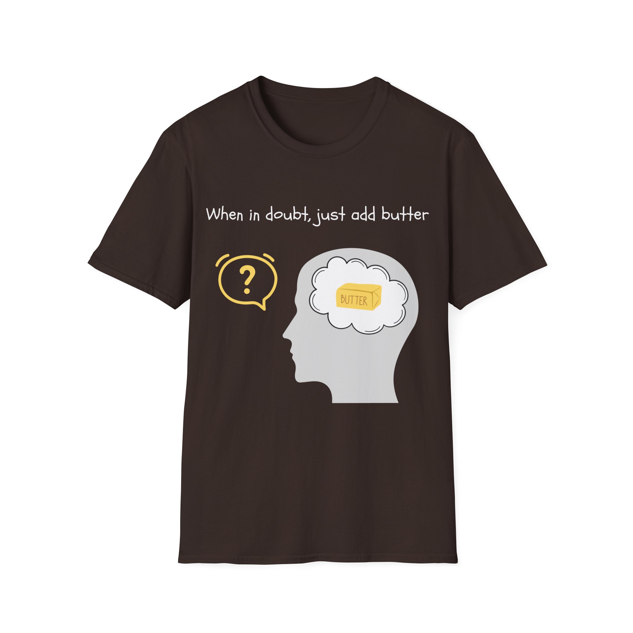 when in doubt just add butter funny foodie tee for home cooks bakers butter lover shirt gildan 64000 when in doubt just add butter funny foodie tee for home cooks bakers butter lover shirt gildan 64000