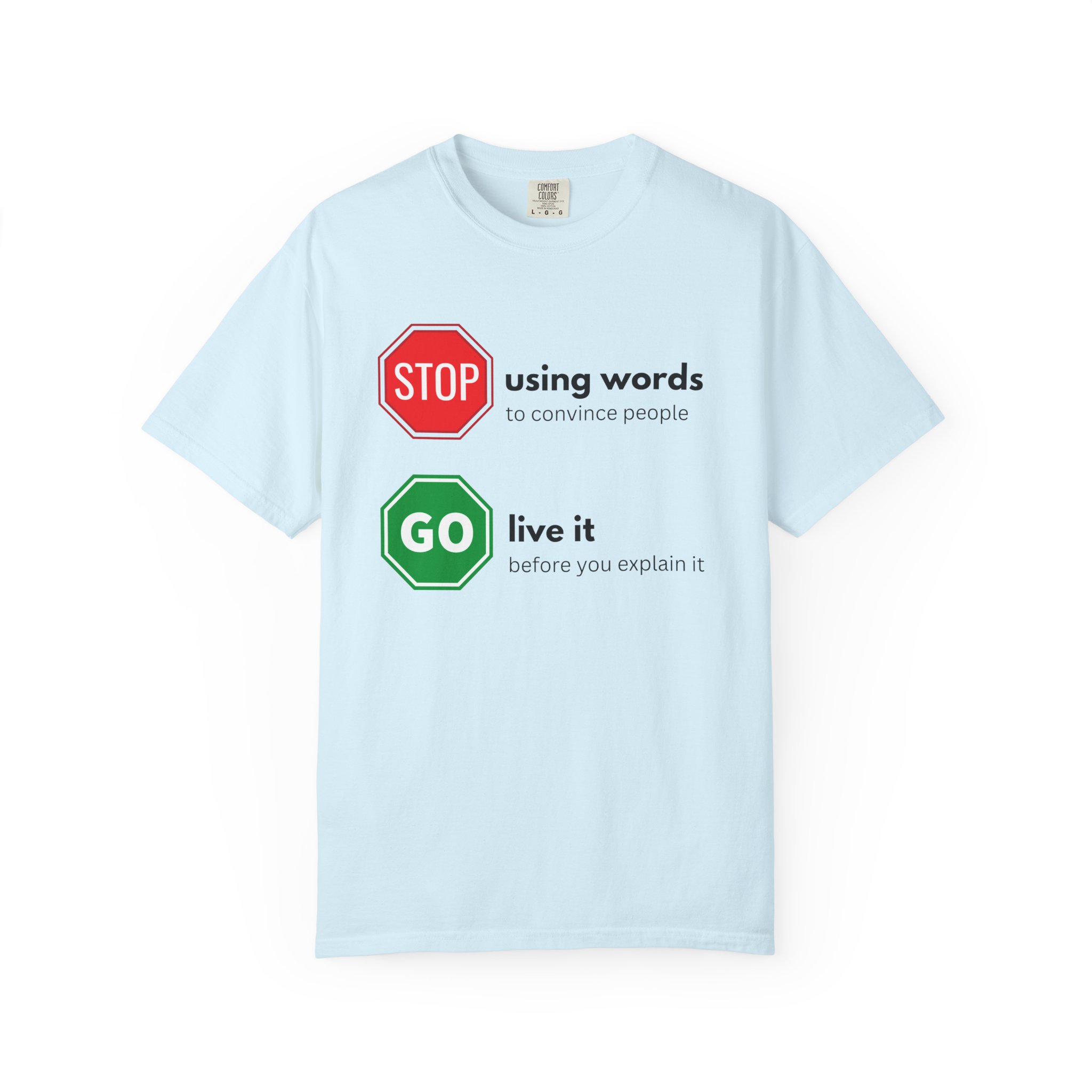 stop using words go live it – actions speak louder than words motivational street sign comfort colors 1717 graphic t shirt stop using words go live it – actions speak louder than words motivational street sign comfort colors 1717 graphic t shirt