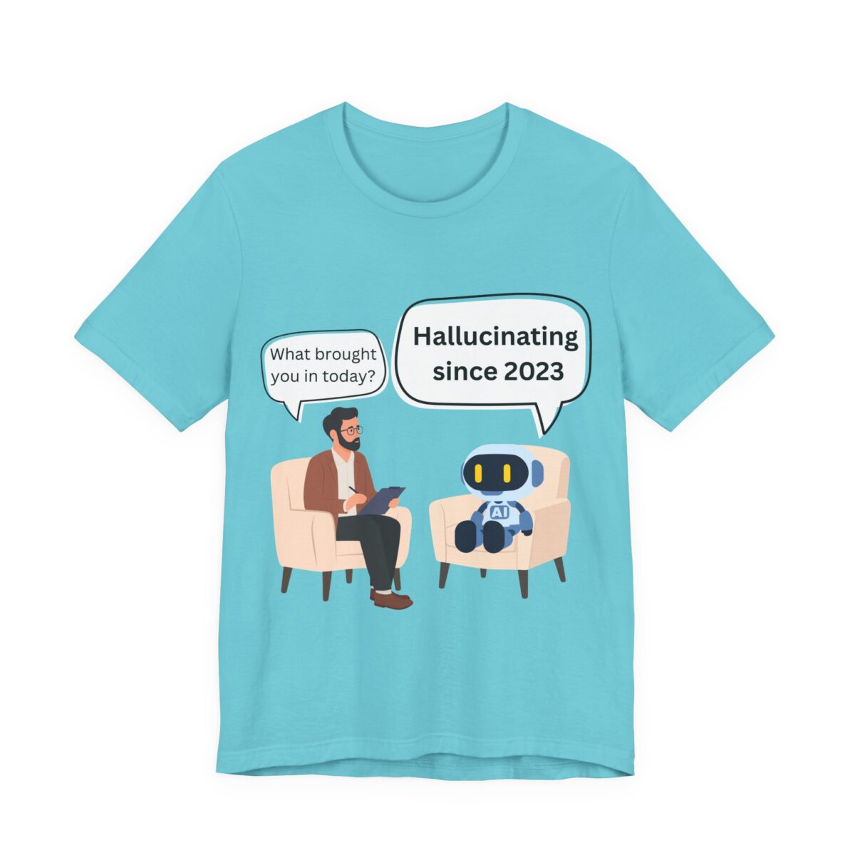 funny ai hallucination meme ai therapy robot meets therapist t shirt hallucinating since 2023 graphic tee tech humor shirt bella + canvas 3001