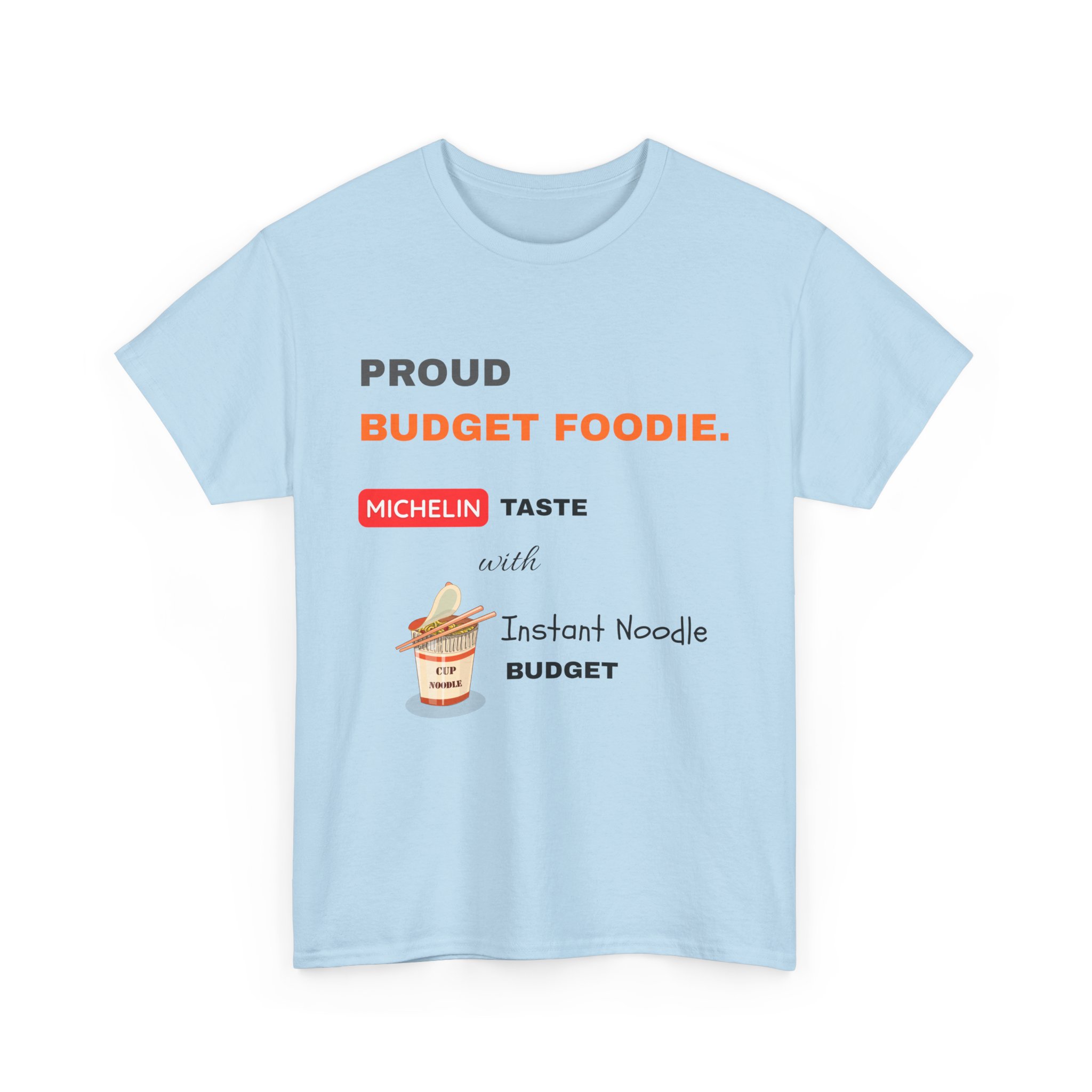 proud budget foodie michelin taste instant noodle budget funny foodie t shirt gildan 5000 proud budget foodie michelin taste instant noodle budget funny foodie t shirt gildan 5000
