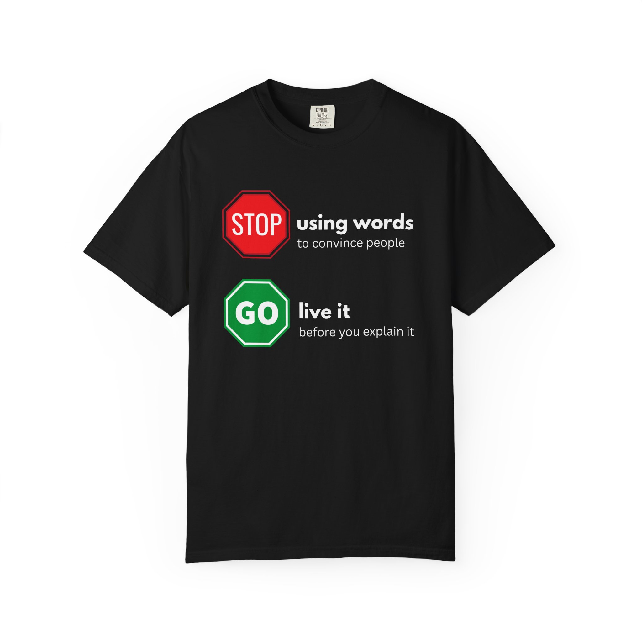 stop using words go live it – actions speak louder than words motivational street sign comfort colors 1717 graphic t shirt stop using words go live it – actions speak louder than words motivational street sign comfort colors 1717 graphic t shirt