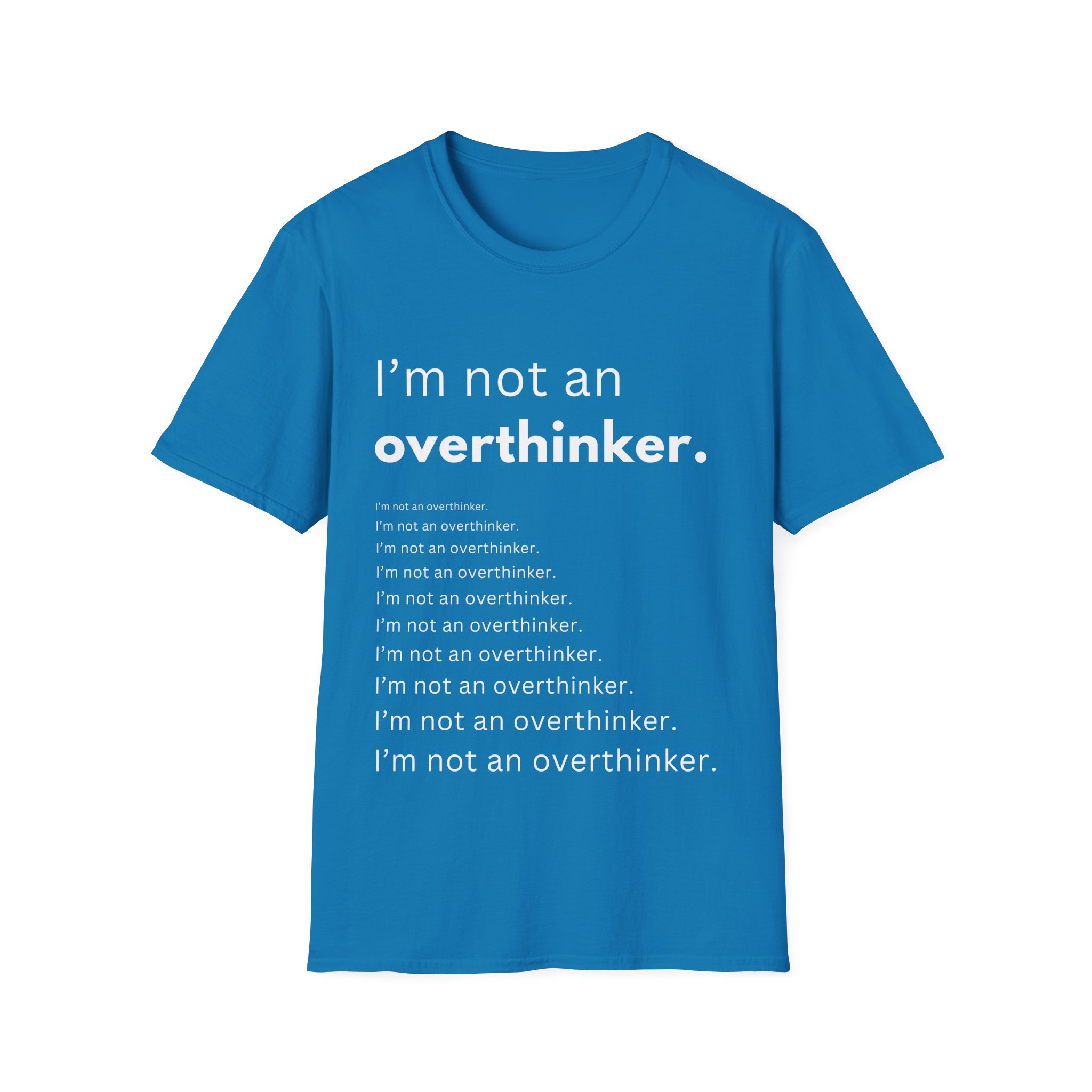 i’m not an overthinker funny anxiety t shirt overthinking humor tee gildan 64000 i’m not an overthinker funny anxiety t shirt overthinking humor tee gildan 64000