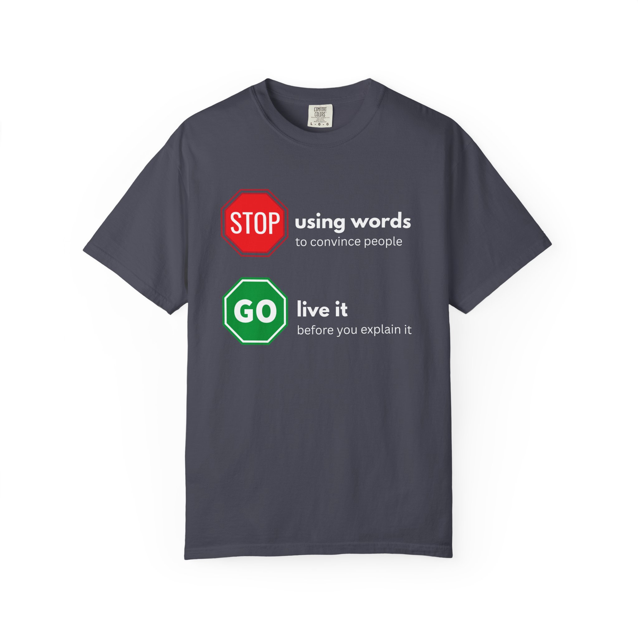 stop using words go live it – actions speak louder than words motivational street sign comfort colors 1717 graphic t shirt stop using words go live it – actions speak louder than words motivational street sign comfort colors 1717 graphic t shirt