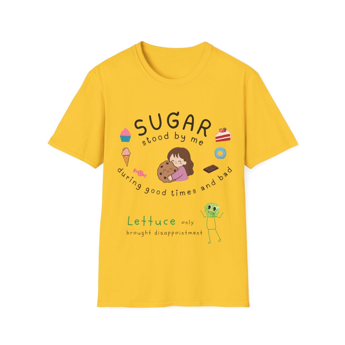 sugar stood by me funny foodie t shirt cute dessert lover tee for sweet tooth humans graphic tee pun gildan 64000