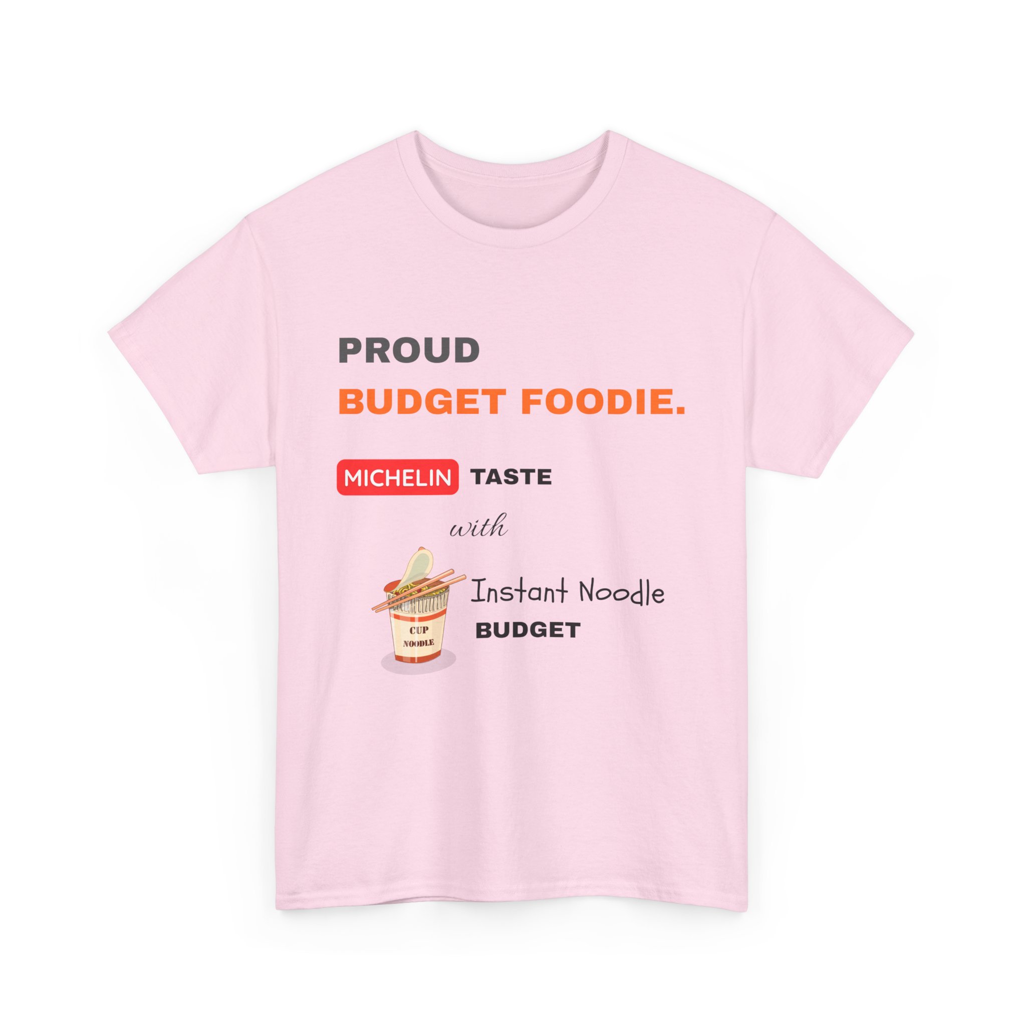 proud budget foodie michelin taste instant noodle budget funny foodie t shirt gildan 5000 proud budget foodie michelin taste instant noodle budget funny foodie t shirt gildan 5000