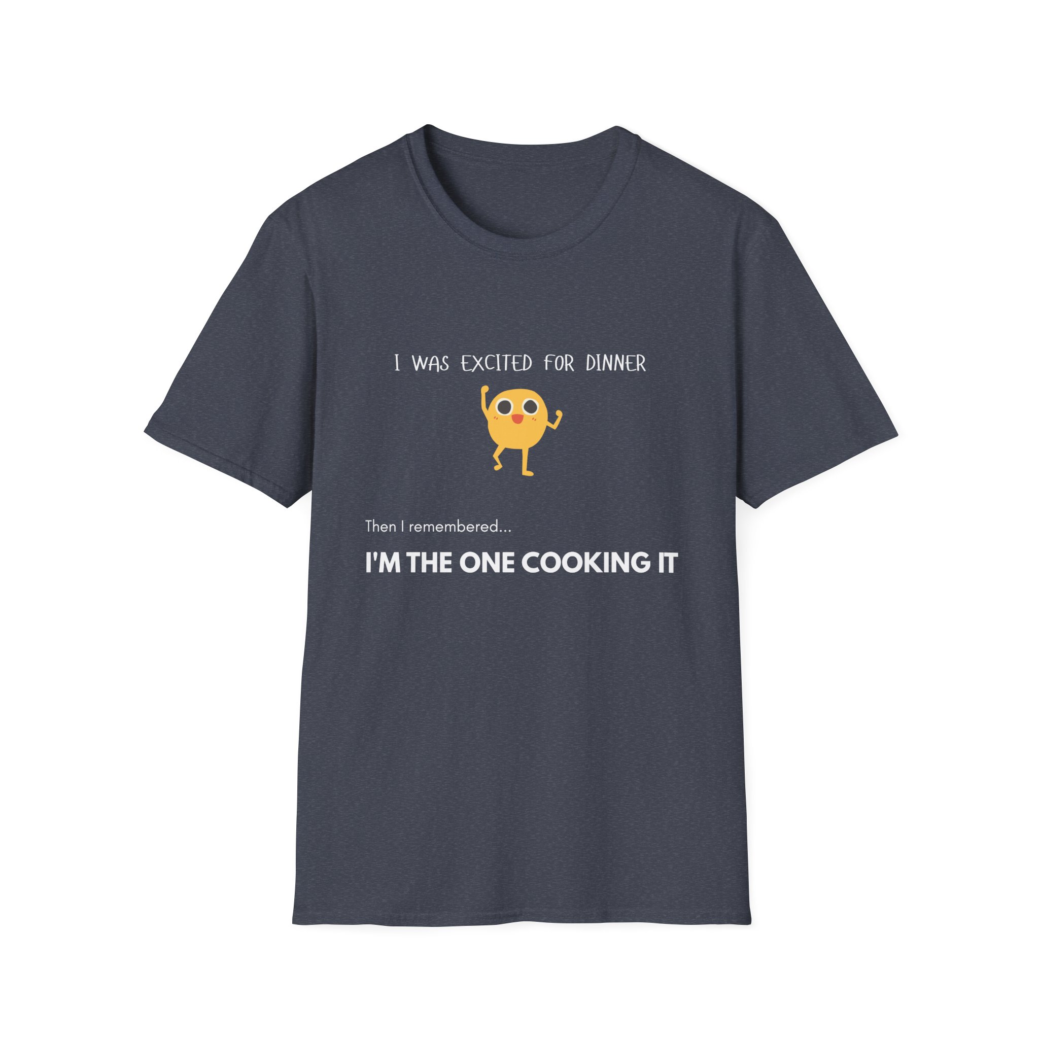 i was excited for dinner until i remembered i’m the one cooking it t shirt funny family life graphic tee gildan 64000 i was excited for dinner until i remembered i’m the one cooking it t shirt funny family life graphic tee gildan 64000