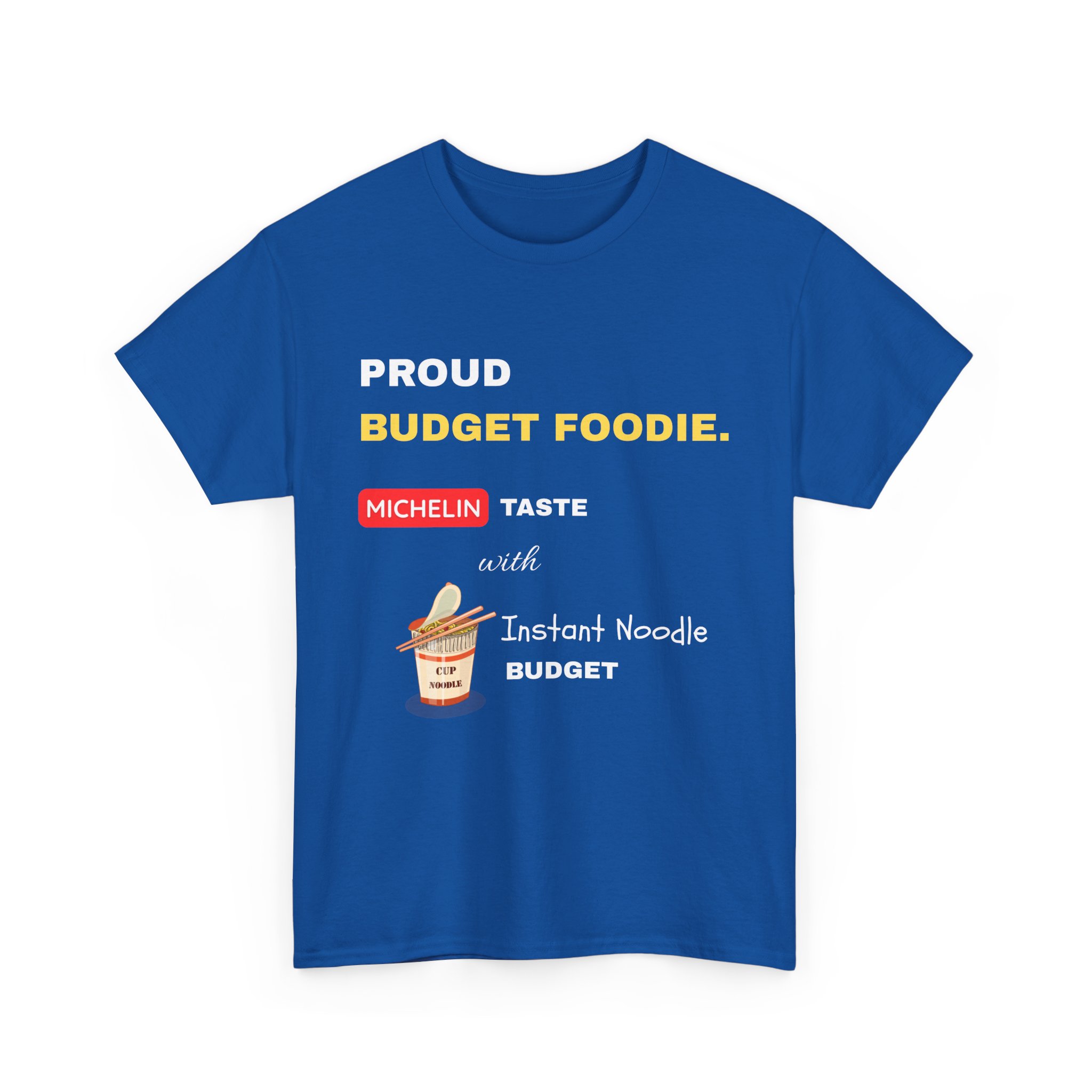 proud budget foodie michelin taste instant noodle budget funny foodie t shirt gildan 5000 proud budget foodie michelin taste instant noodle budget funny foodie t shirt gildan 5000