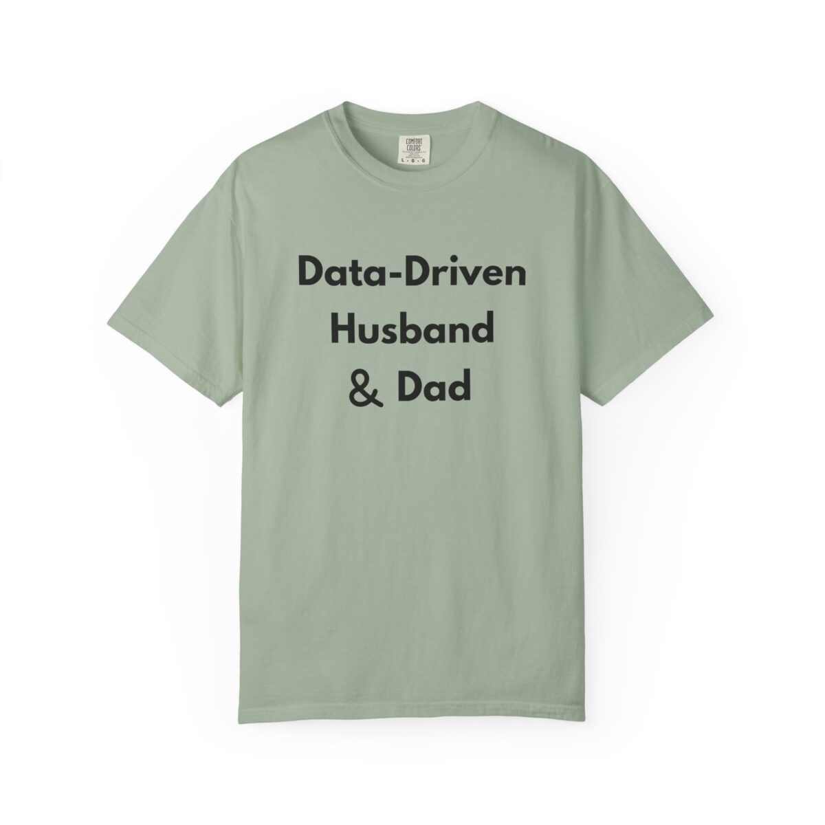 data driven husband & dad shirt funny analytics father tee comfort colors 1717