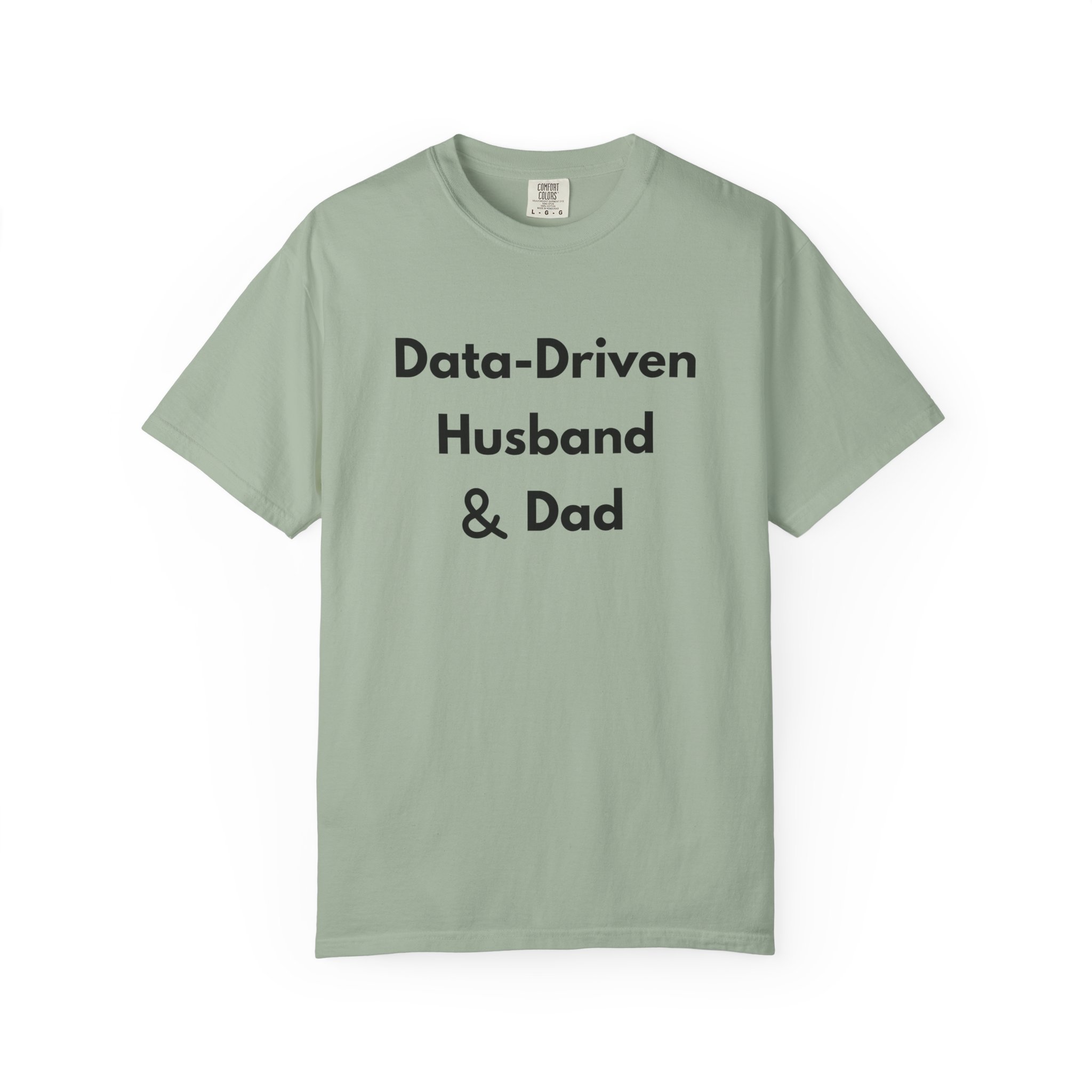 data driven husband & dad shirt funny analytics father tee comfort colors 1717 data driven husband & dad shirt funny analytics father tee comfort colors 1717