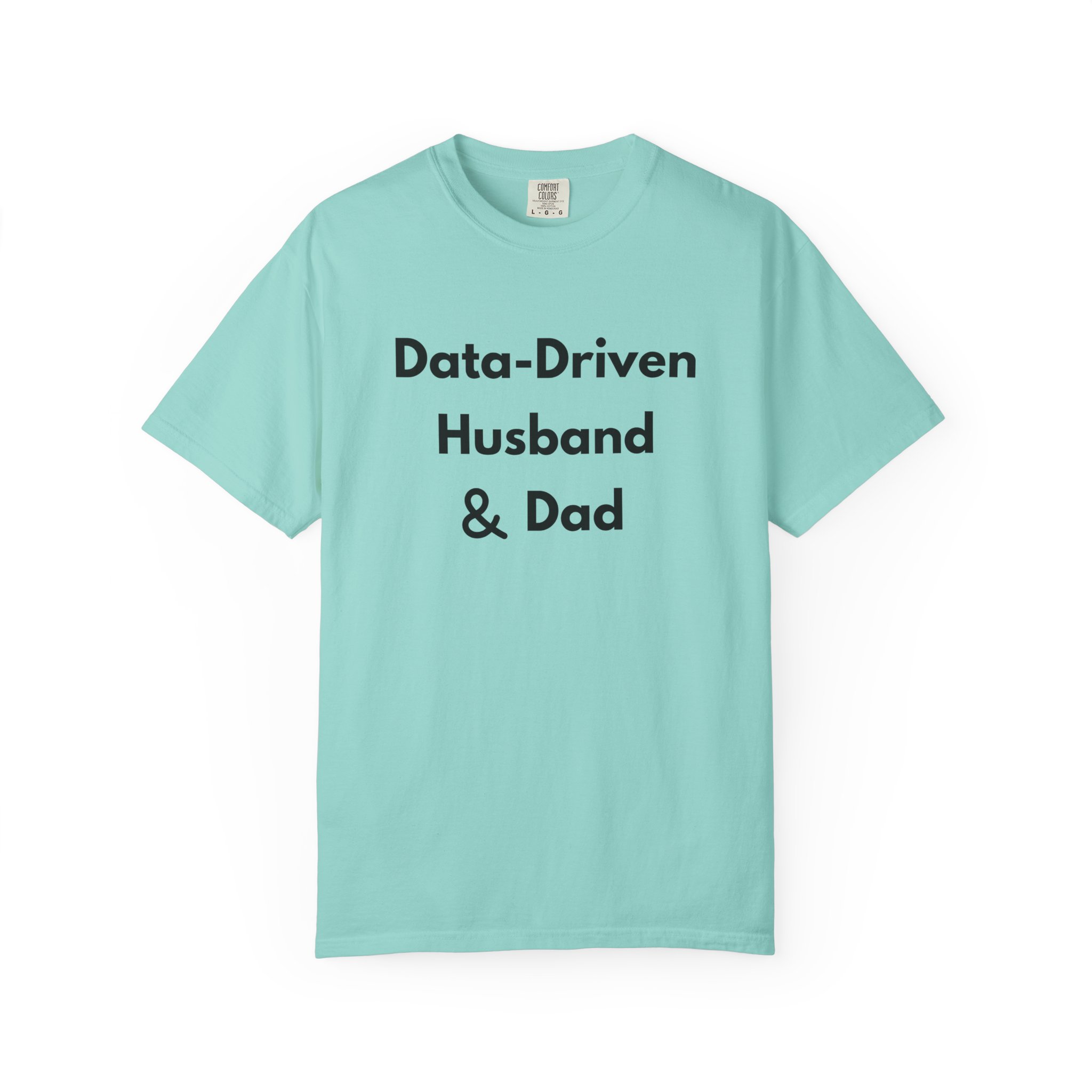 data driven husband & dad shirt funny analytics father tee comfort colors 1717 data driven husband & dad shirt funny analytics father tee comfort colors 1717