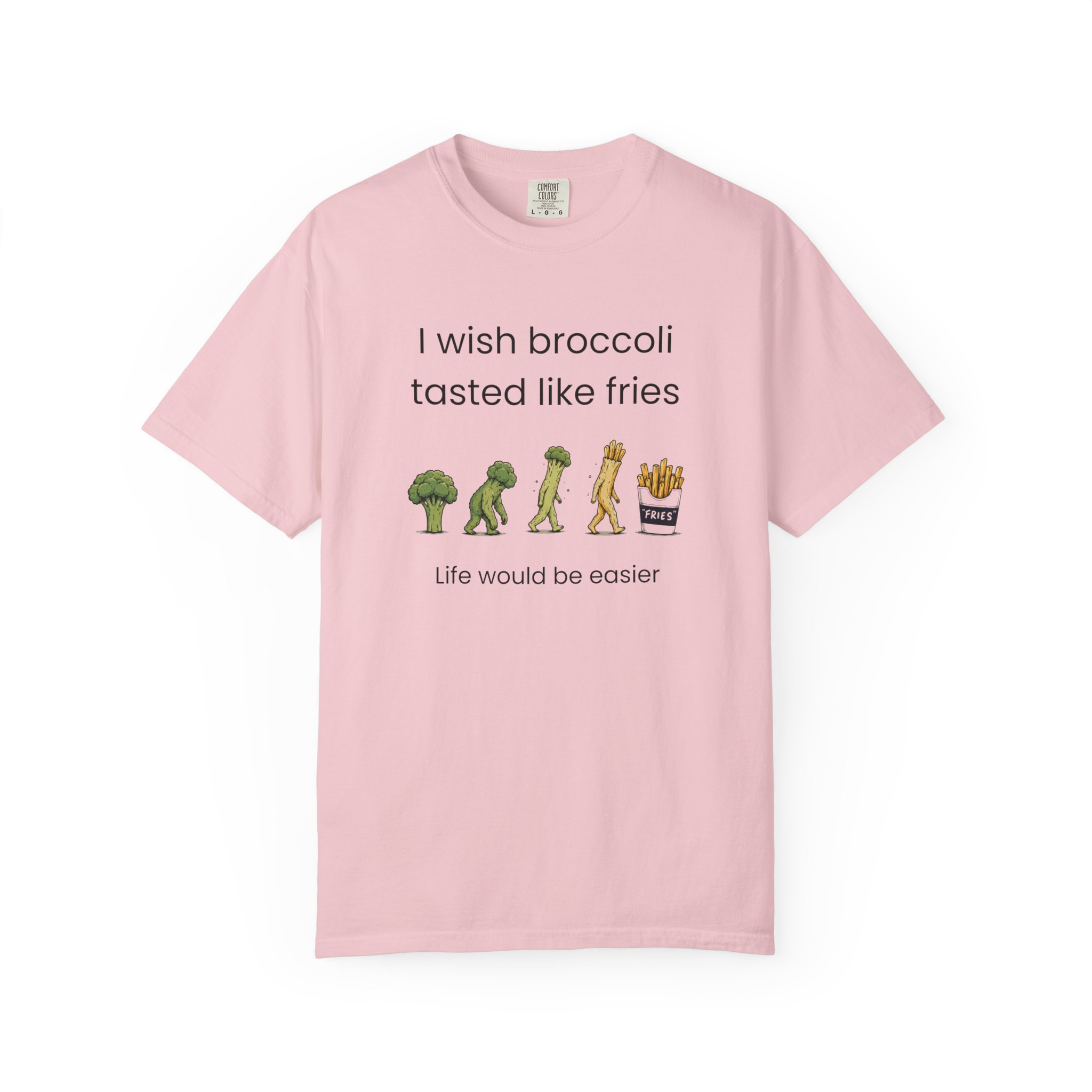 i wish broccoli tasted like fries funny healthy eating t shirt comfort colors 1717 i wish broccoli tasted like fries funny healthy eating t shirt comfort colors 1717