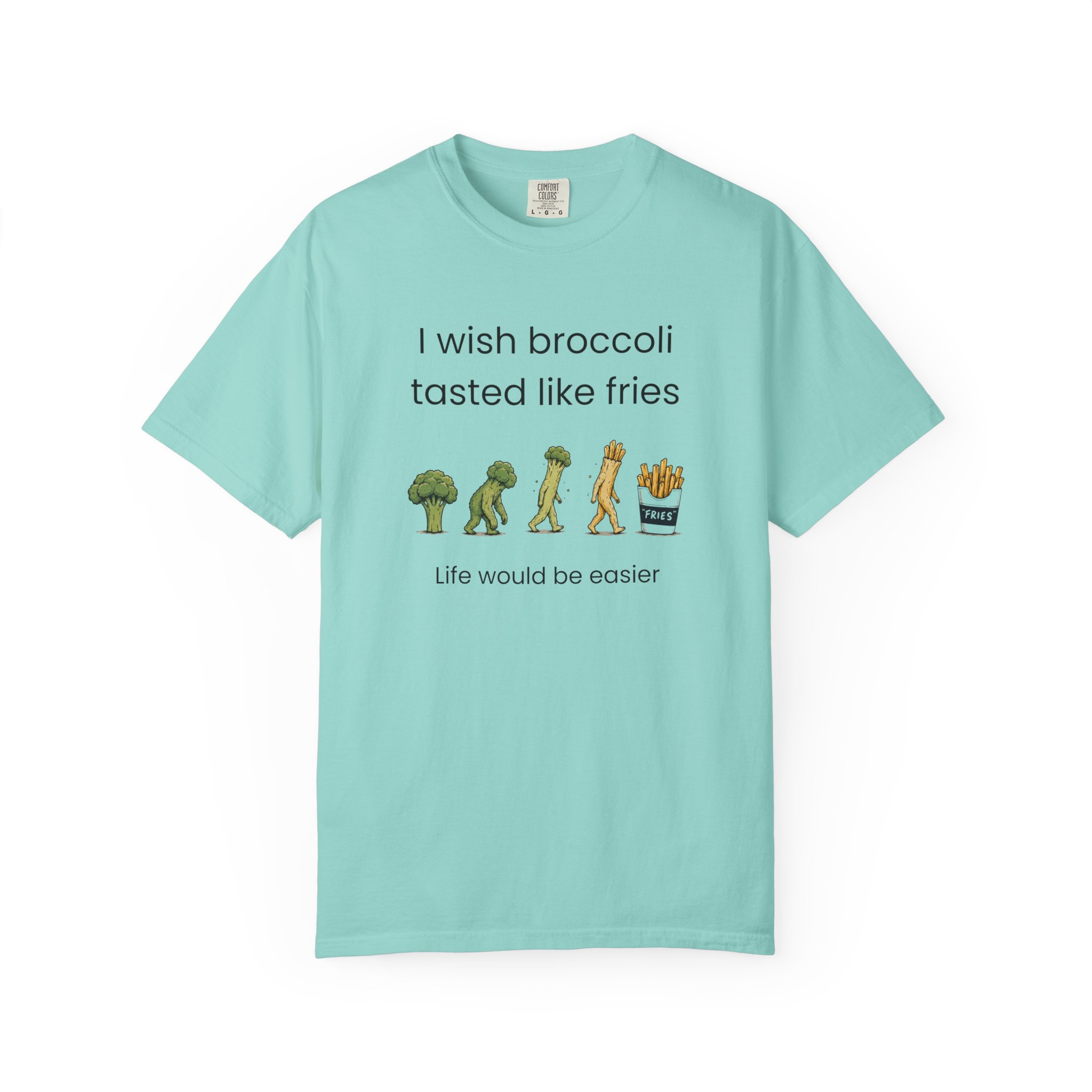 i wish broccoli tasted like fries funny healthy eating t shirt comfort colors 1717 i wish broccoli tasted like fries funny healthy eating t shirt comfort colors 1717