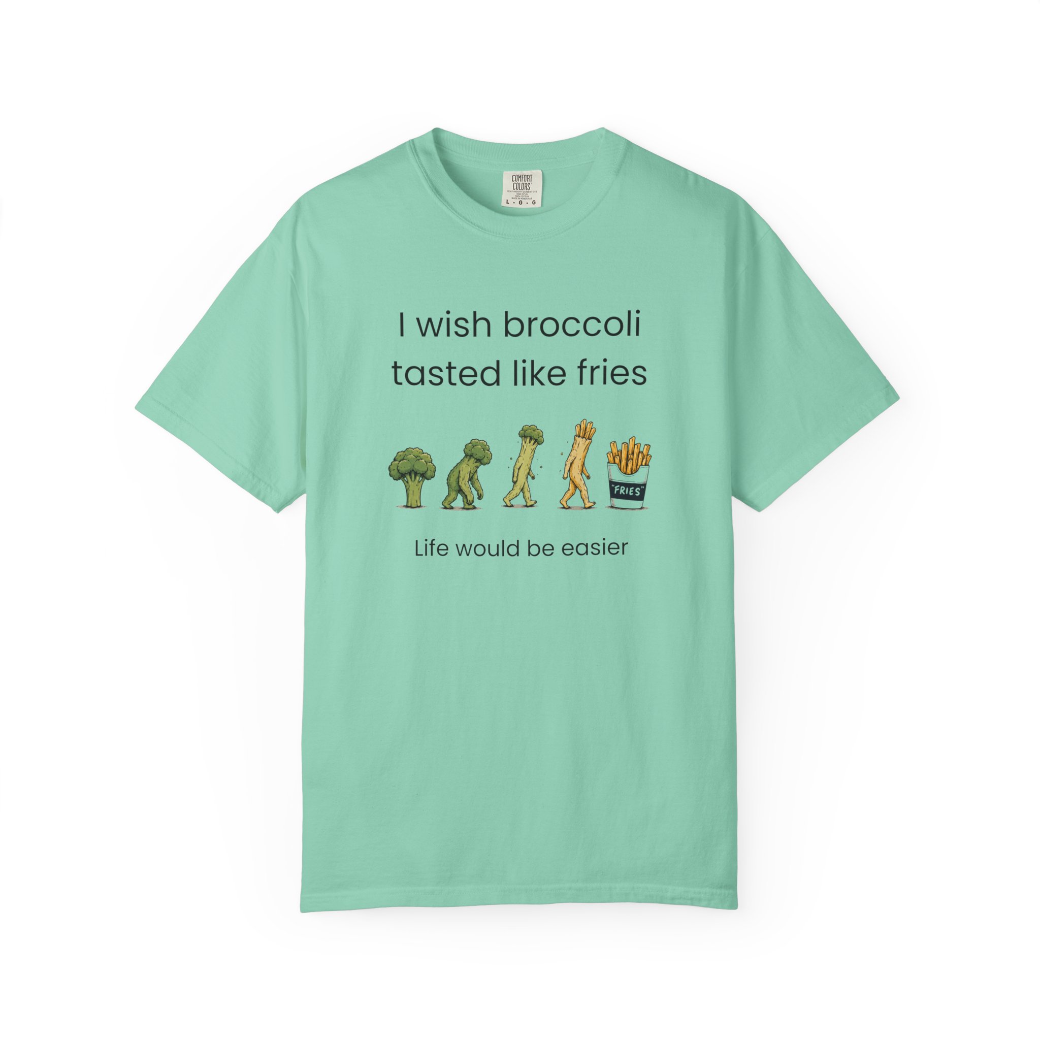 i wish broccoli tasted like fries funny healthy eating t shirt comfort colors 1717 i wish broccoli tasted like fries funny healthy eating t shirt comfort colors 1717