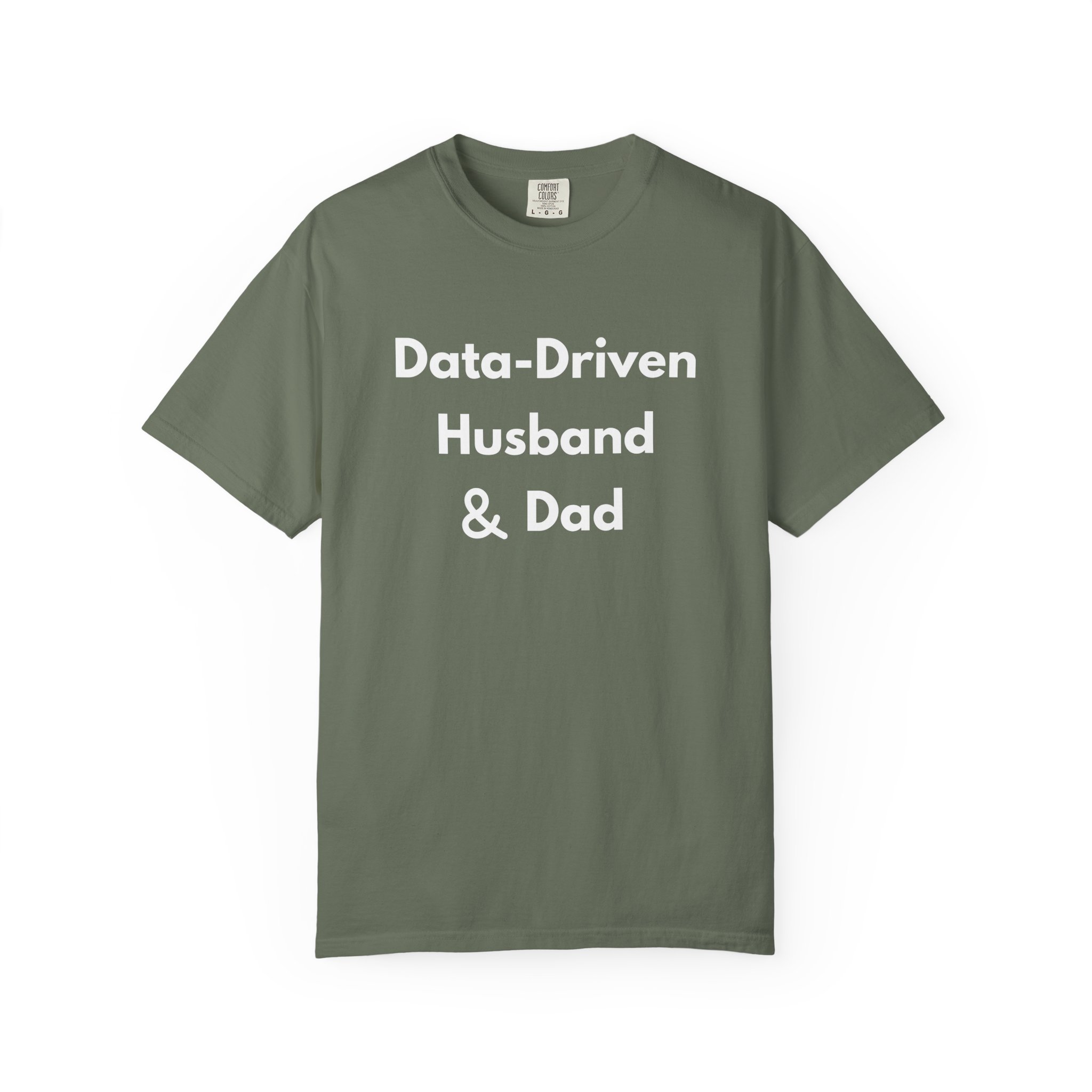 data driven husband & dad shirt funny analytics father tee comfort colors 1717 data driven husband & dad shirt funny analytics father tee comfort colors 1717