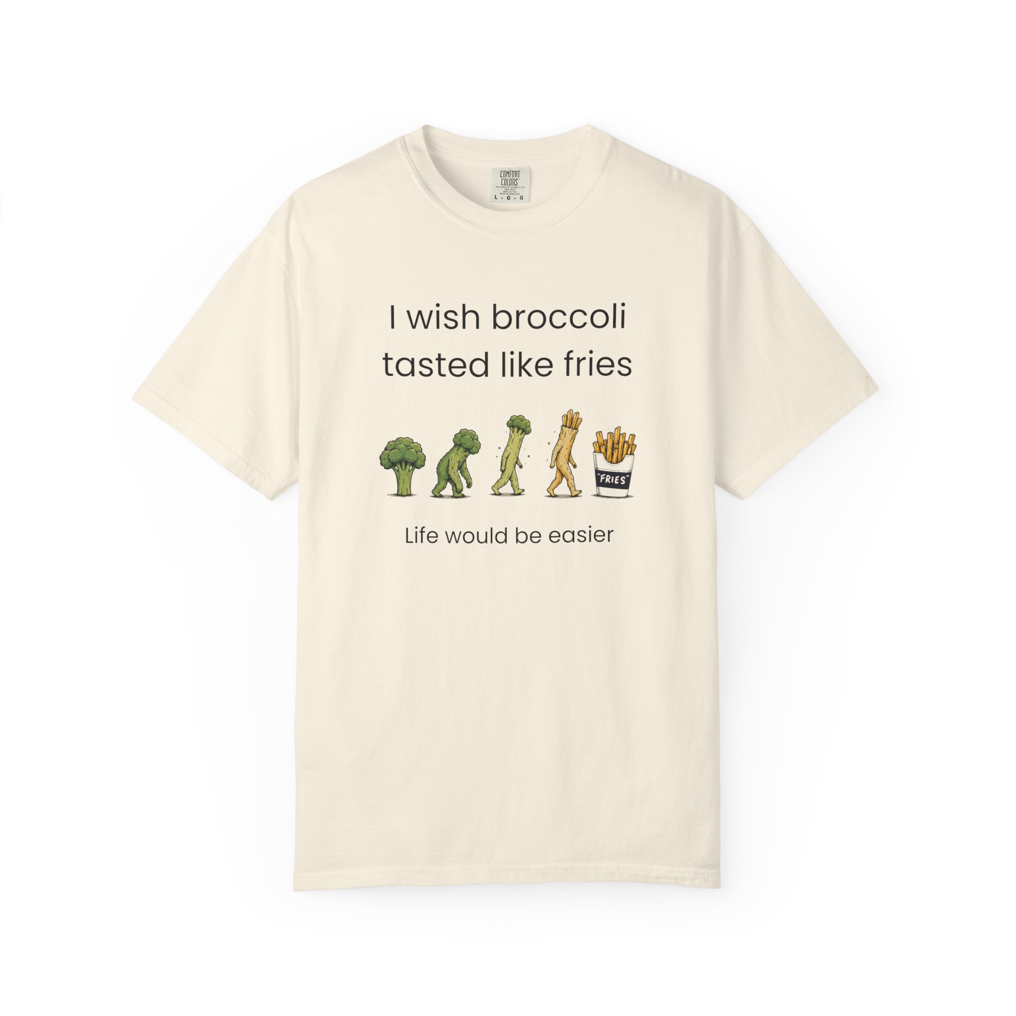 i wish broccoli tasted like fries funny healthy eating t shirt comfort colors 1717 i wish broccoli tasted like fries funny healthy eating t shirt comfort colors 1717