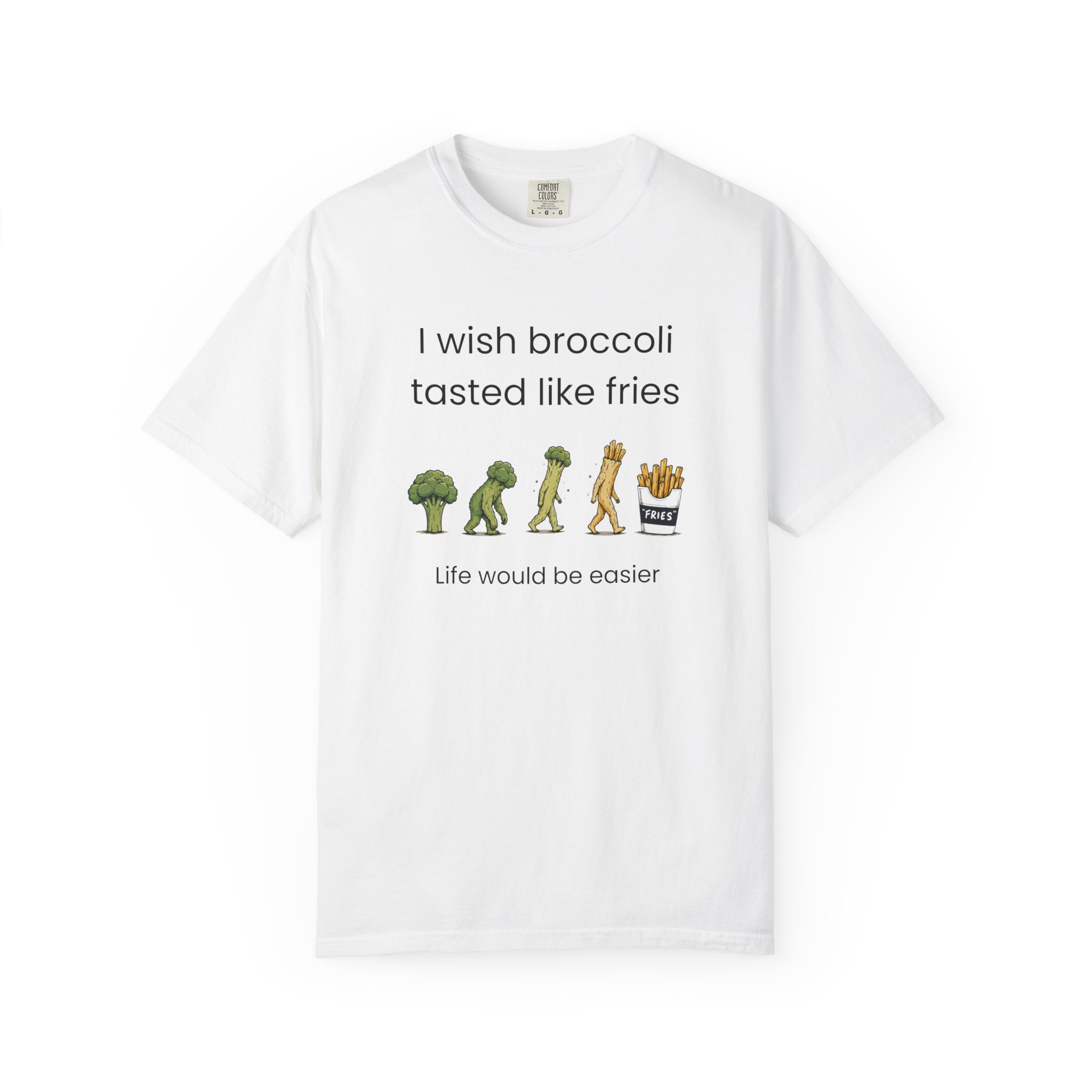 i wish broccoli tasted like fries funny healthy eating t shirt comfort colors 1717 i wish broccoli tasted like fries funny healthy eating t shirt comfort colors 1717