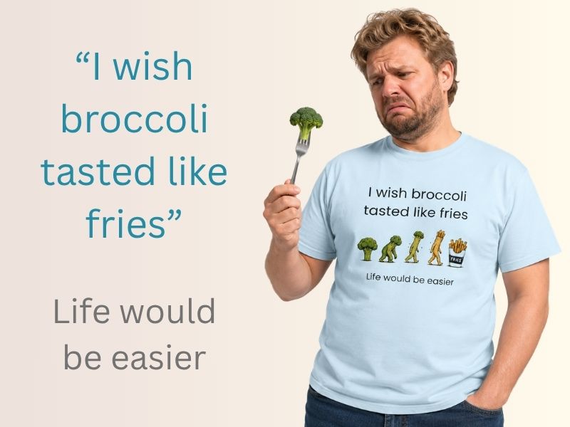 broccoli tasted like fries